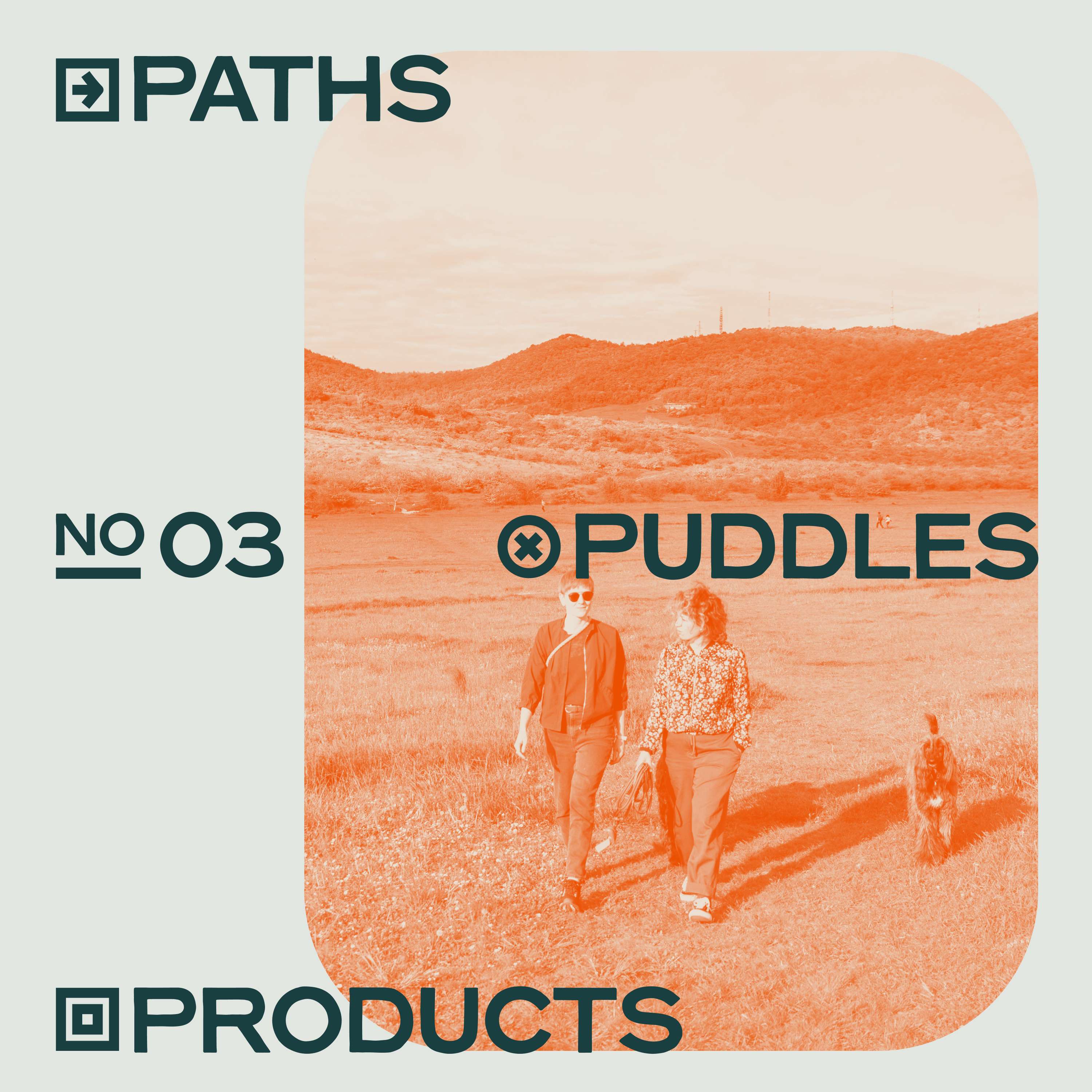 Paths, Puddles, Products