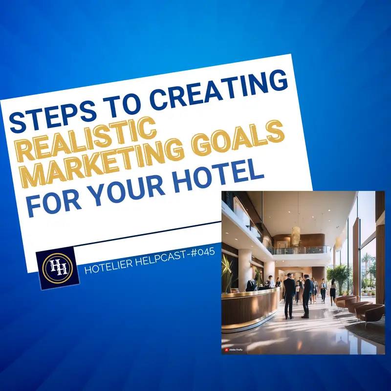 Steps To Creating Realistic Marketing Goals For Your Hotel-045
