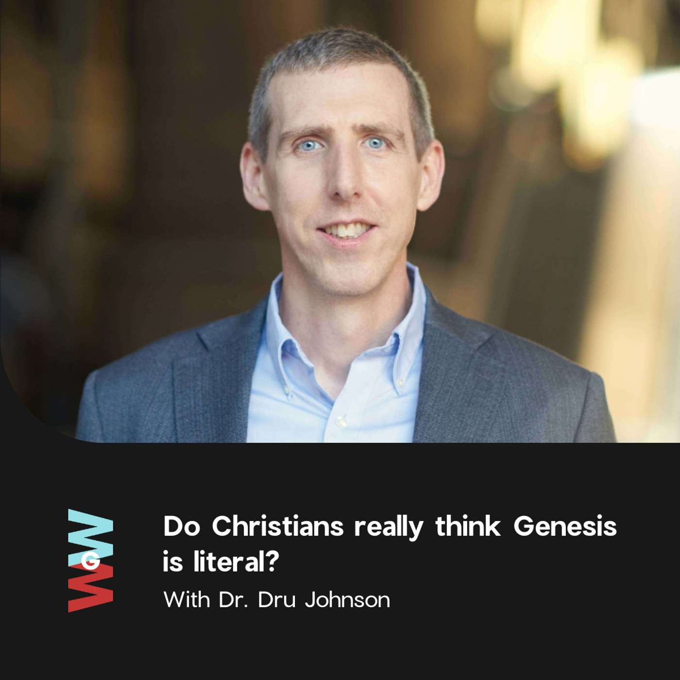 Dru Johnson - Do Christians really think Genesis is literal?