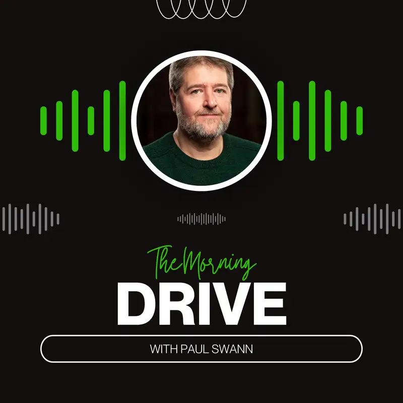 The Morning Drive with Paul Swann