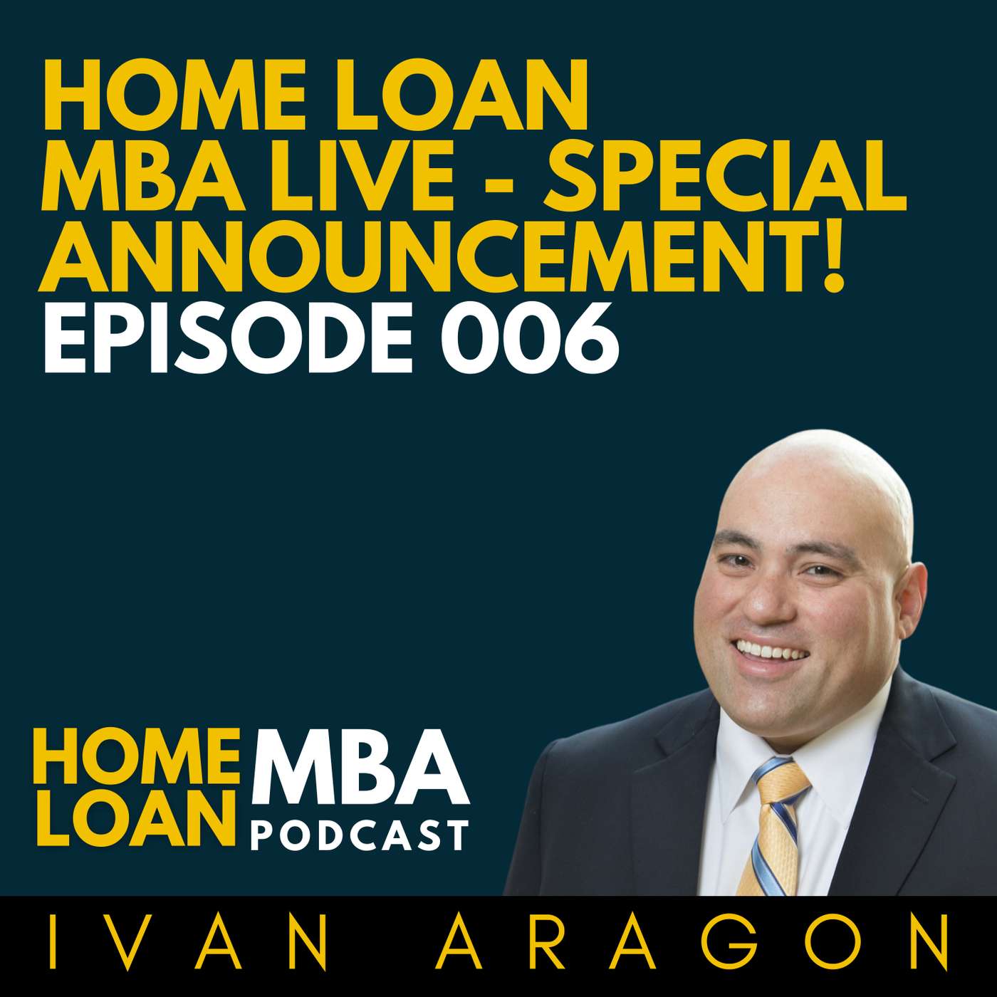Home Loan MBA with Ivan Aragon