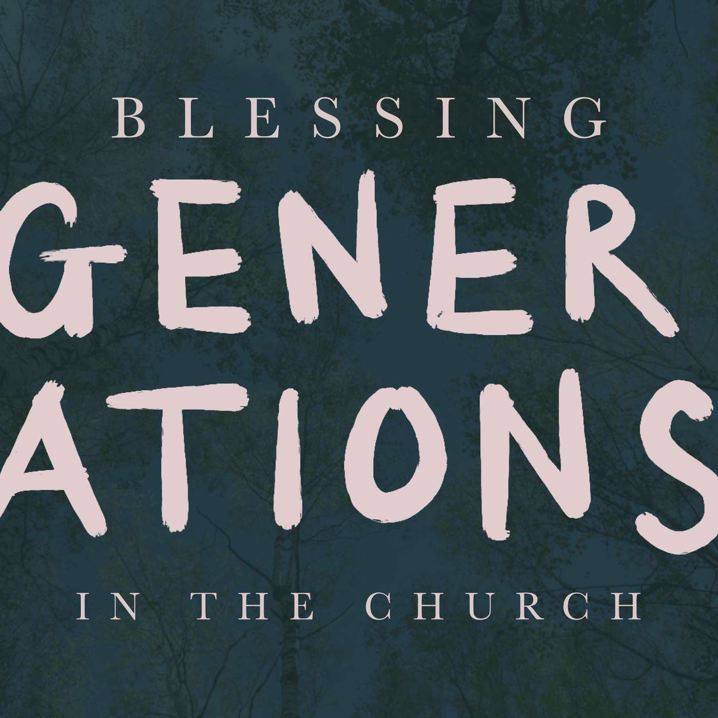 Blessing the Generations: Trust // Josh Williams
