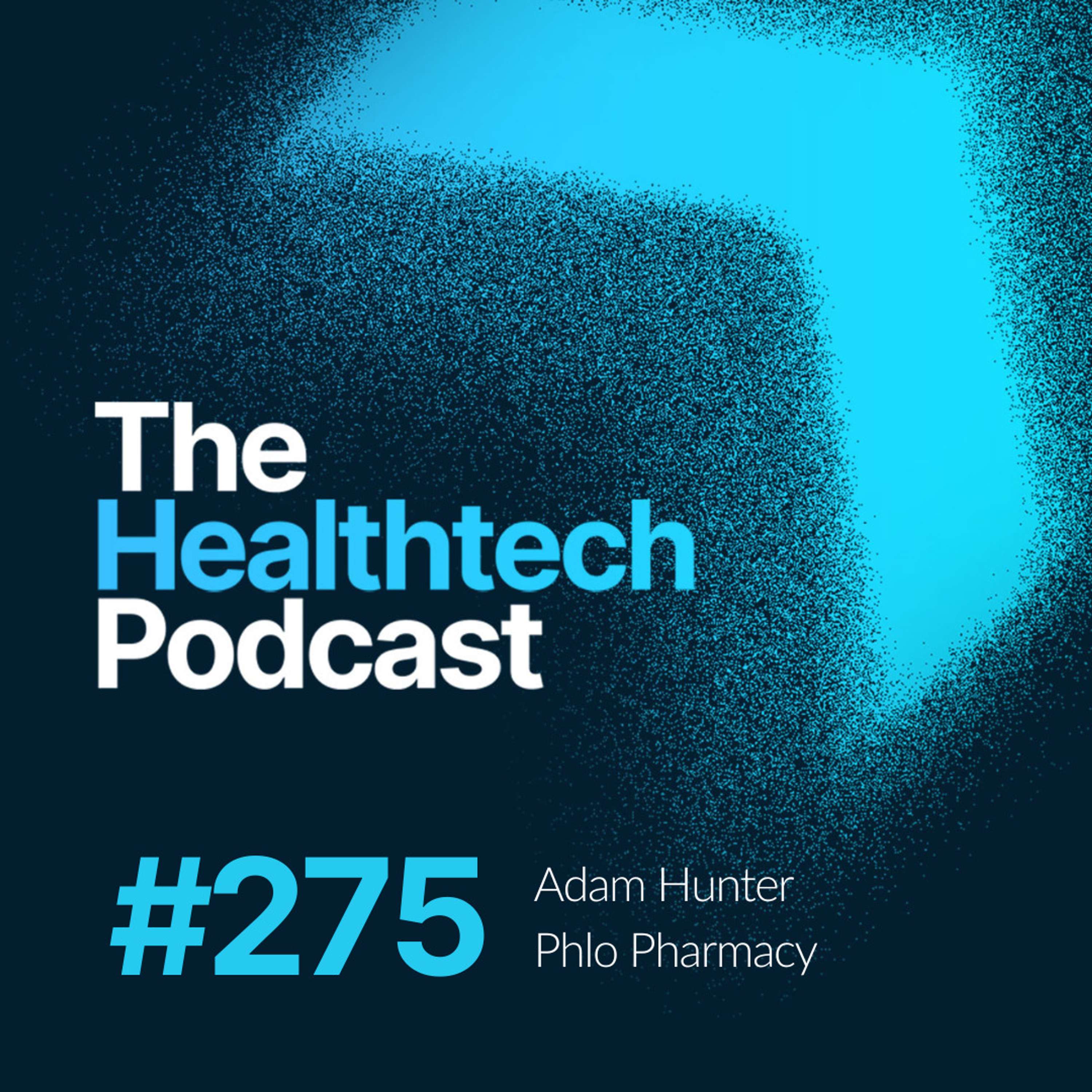 #275 The Story of Adam Hunter, Chief Commercial Officer at Phlo Pharmacy - podcast episode cover