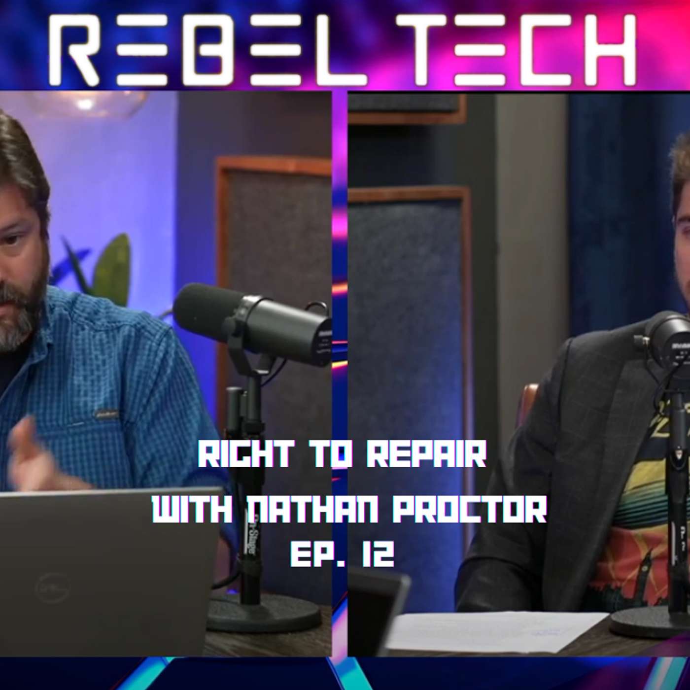 Rebel Tech Podcast | Episode 12: Right to Repair with Nathan Proctor