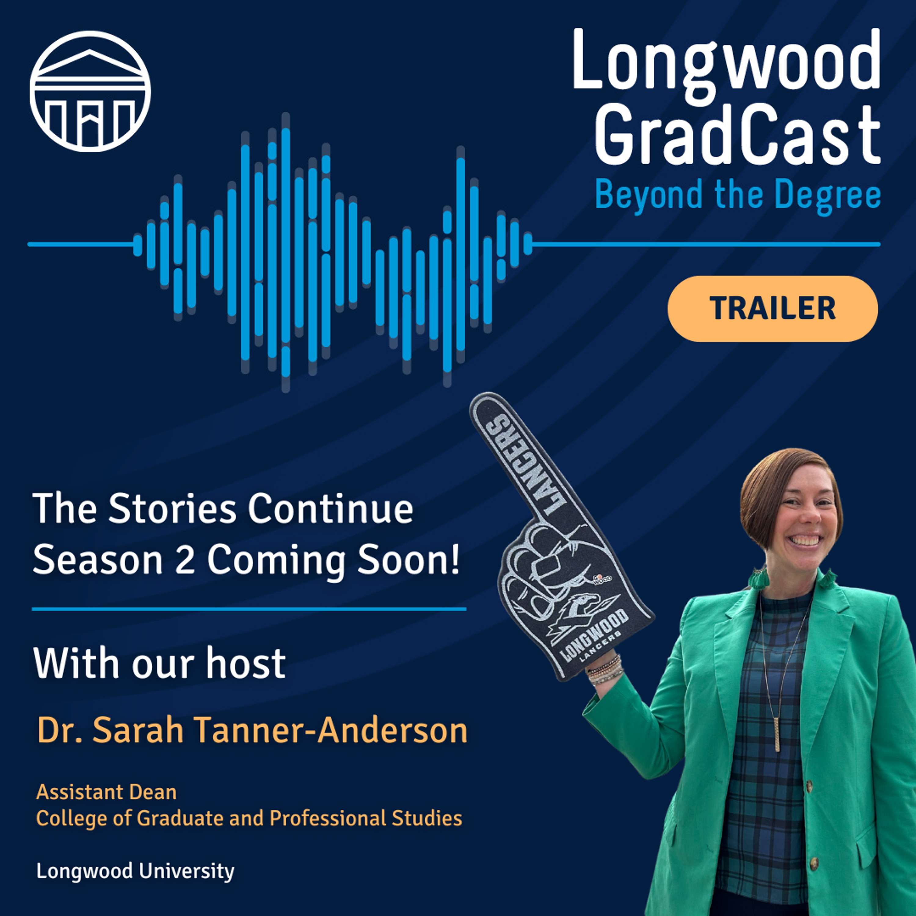 Longwood GradCast - Beyond the Degree