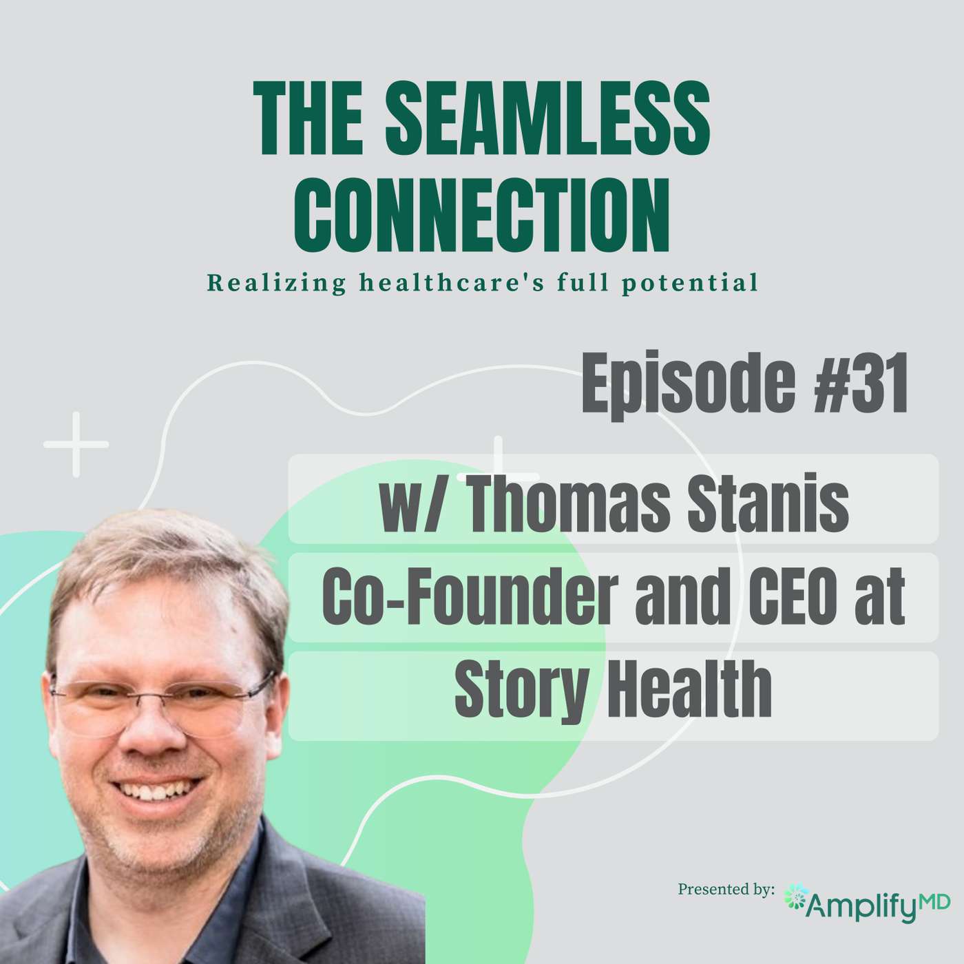 #31 - Transforming Chronic Care: The Story Health Journey with Thomas Stanis #31 - Transforming Chronic Care: The Story Health Journey with Thomas Stanis
