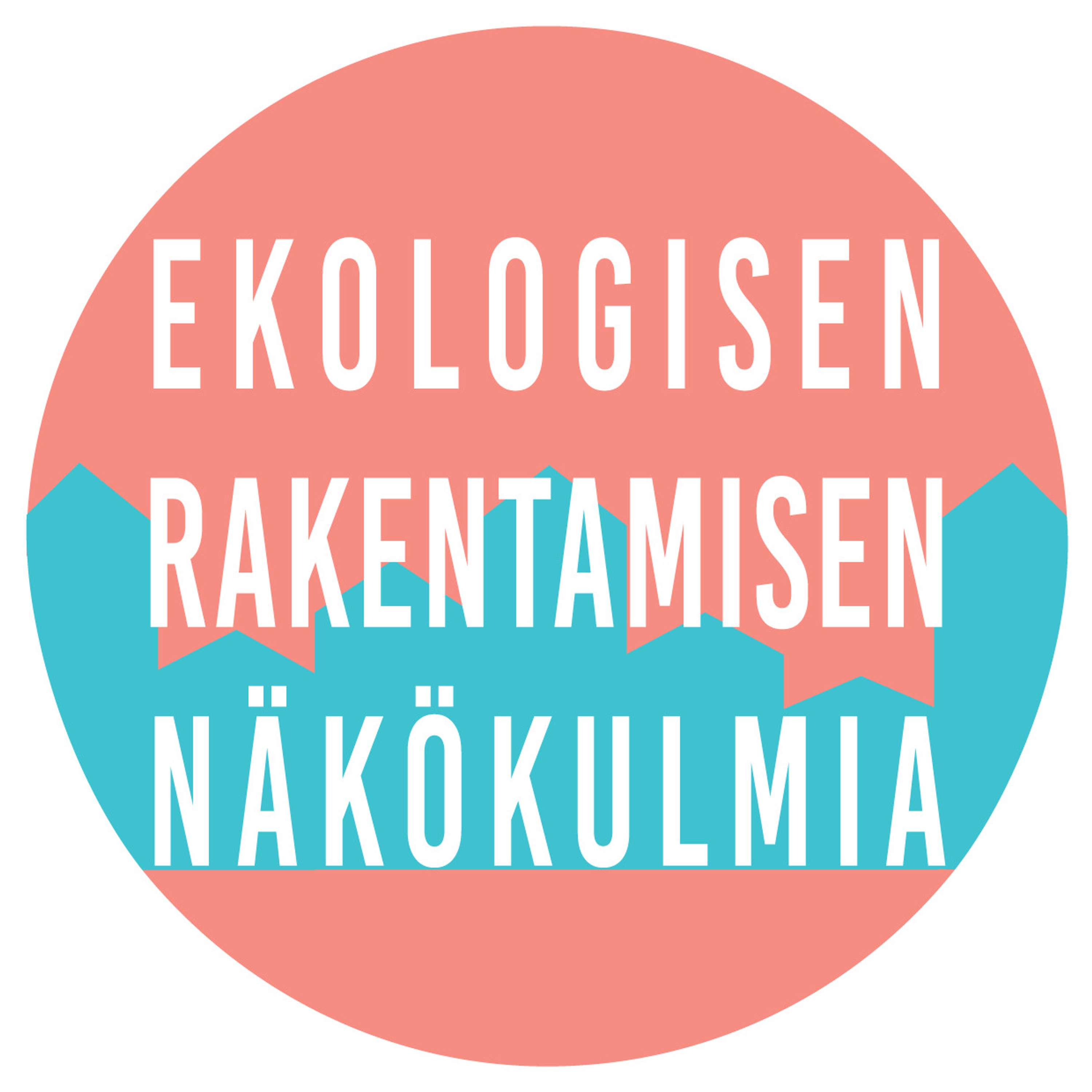 Ekologisen rakentamisen näkökulmia