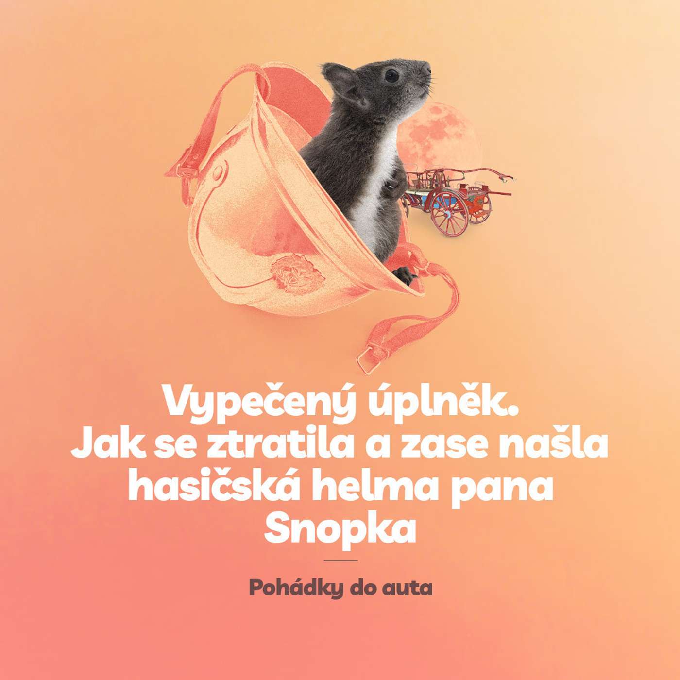 Episoda 10: Vypečený úplněk. Jak se ztratila a zase našla hasičská helma pana Snopka