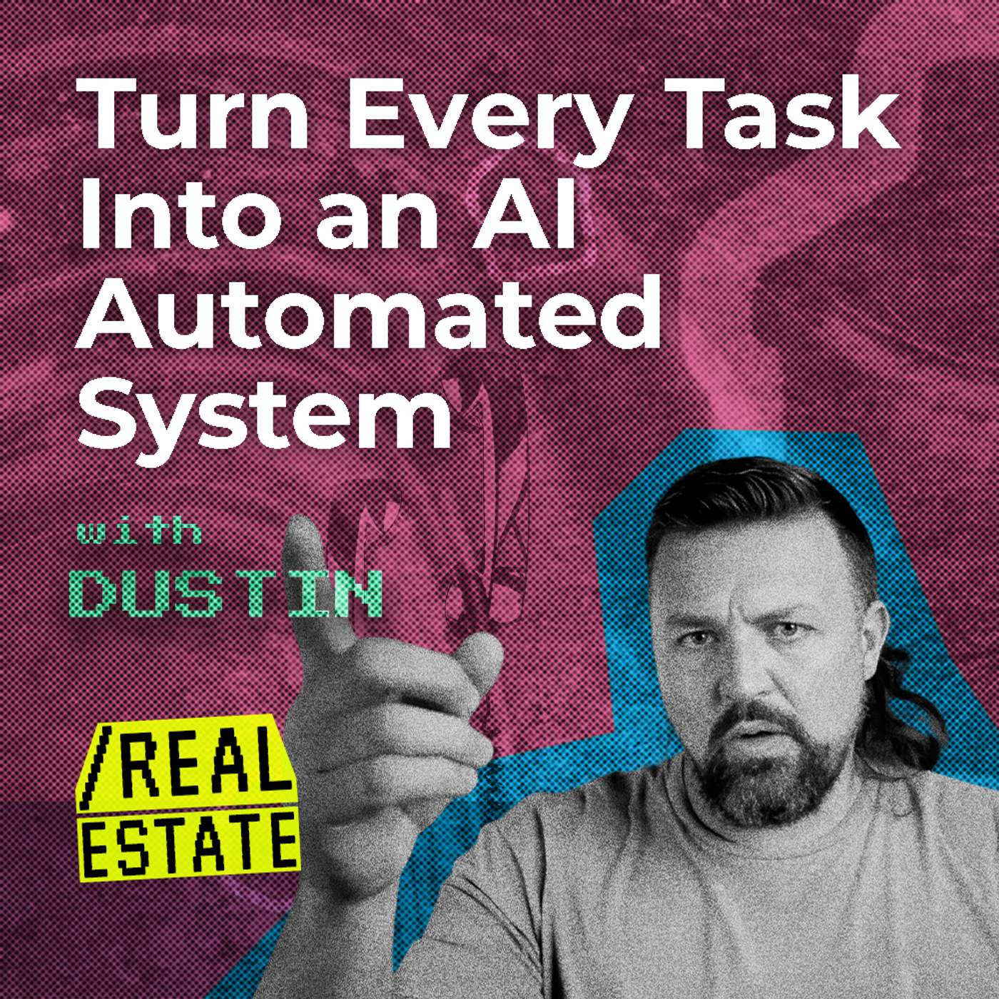 Turn Every Task into an AI-Automated System with Dustin Owens