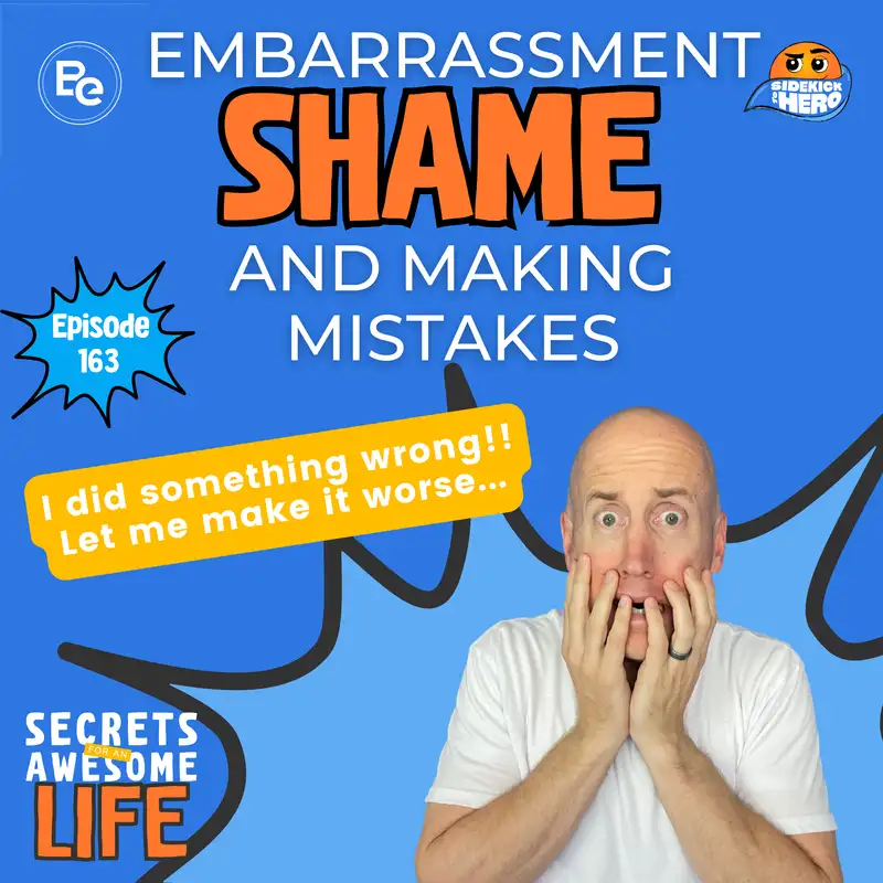 Embarrassment, Shame, and Making Mistakes