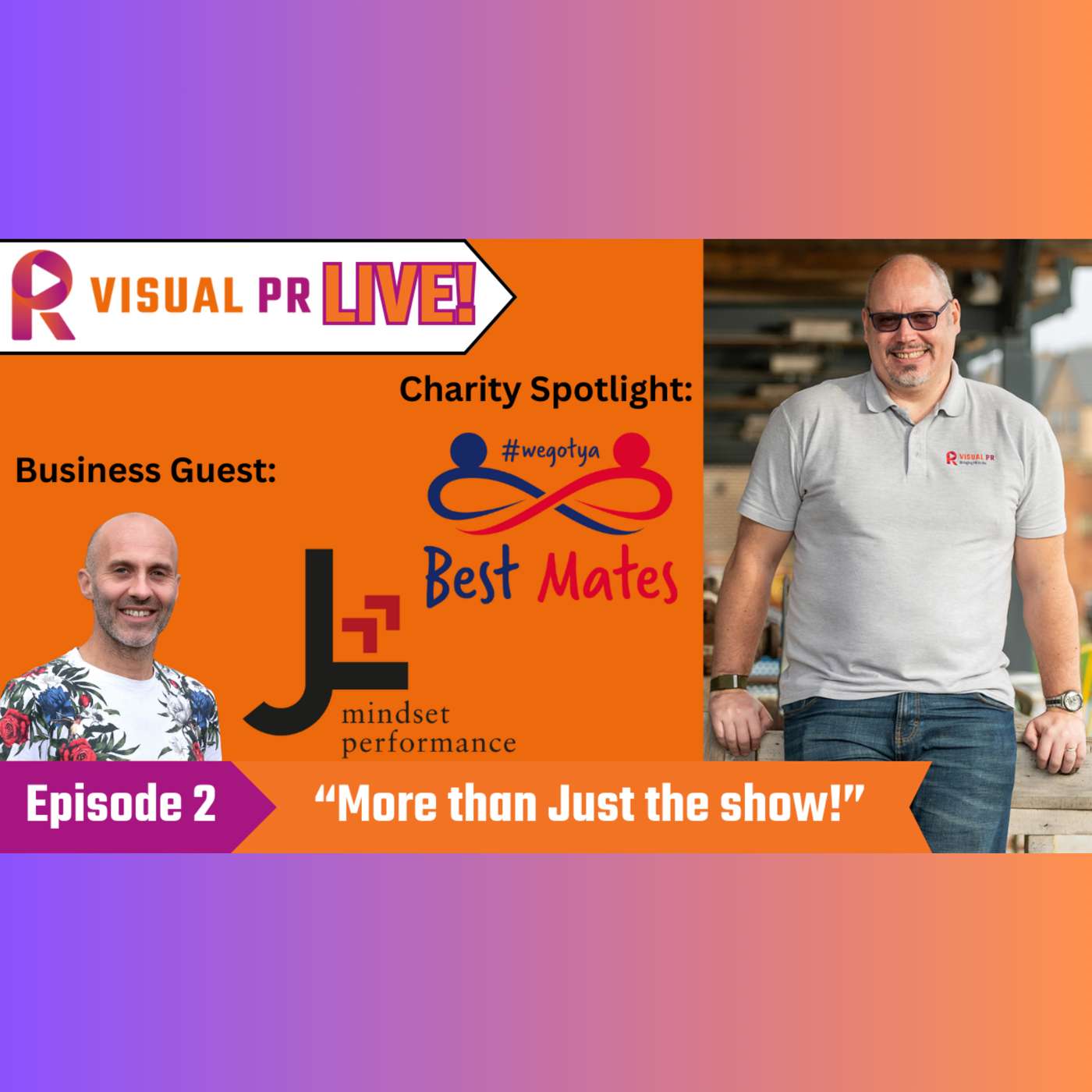 Visual PR LIVE! Ep. 2 – “It’s Not Just About the Show!” With guests John Lewis (JL Mindset Performance) and Jeff Tucker (Best Mates charity) Visual PR LIVE! Ep. 2 – “It’s Not Just About the Show!” With guests John Lewis (JL Mindset Performance) and Jeff Tucker (Best Mates charity)