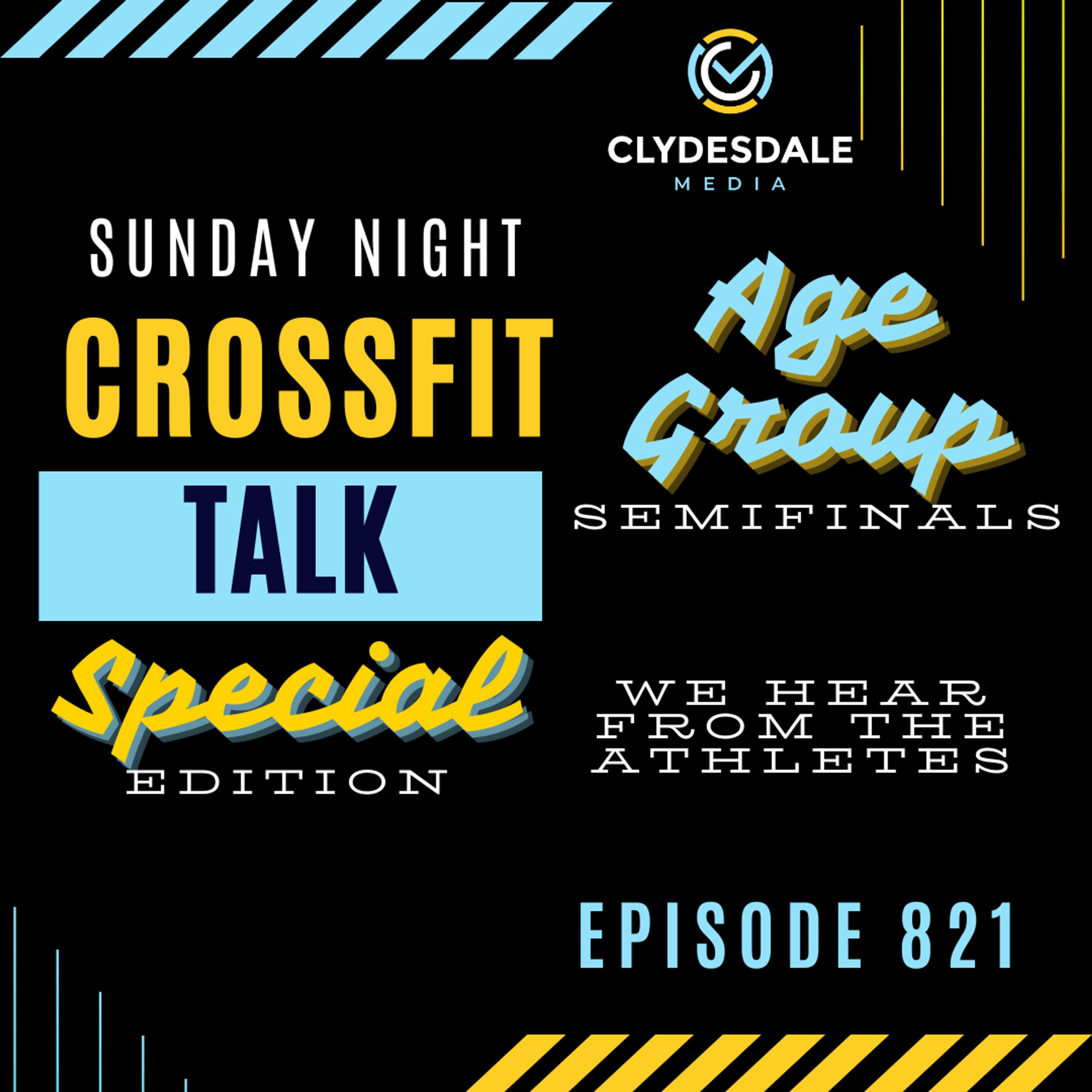 Sunday NIght CrossFit Talk - Special Edition | Age Group Semifinals The Athletes