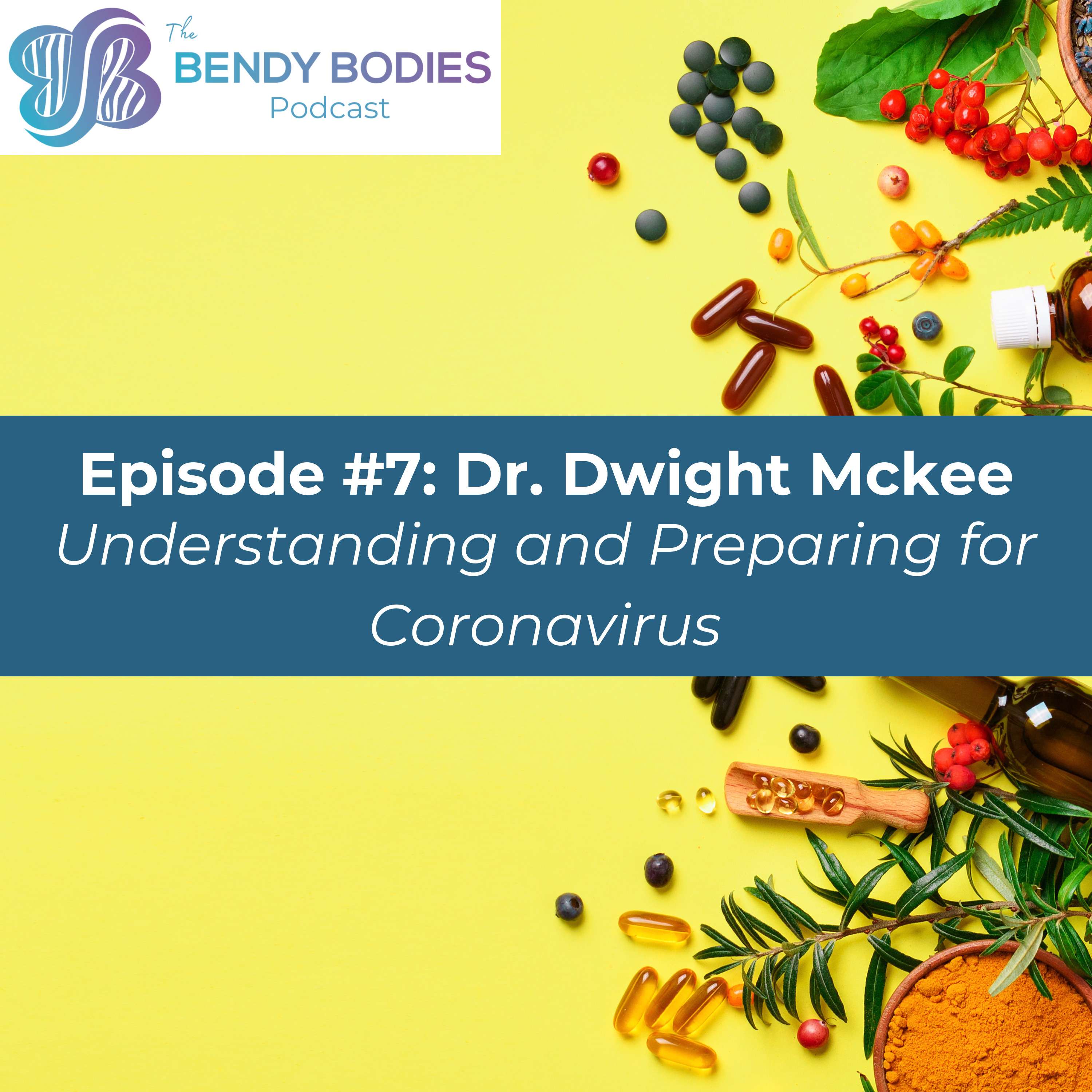 7. Understanding and Preparing for Coronavirus with Immunologist, Dwight McKee, M.D.