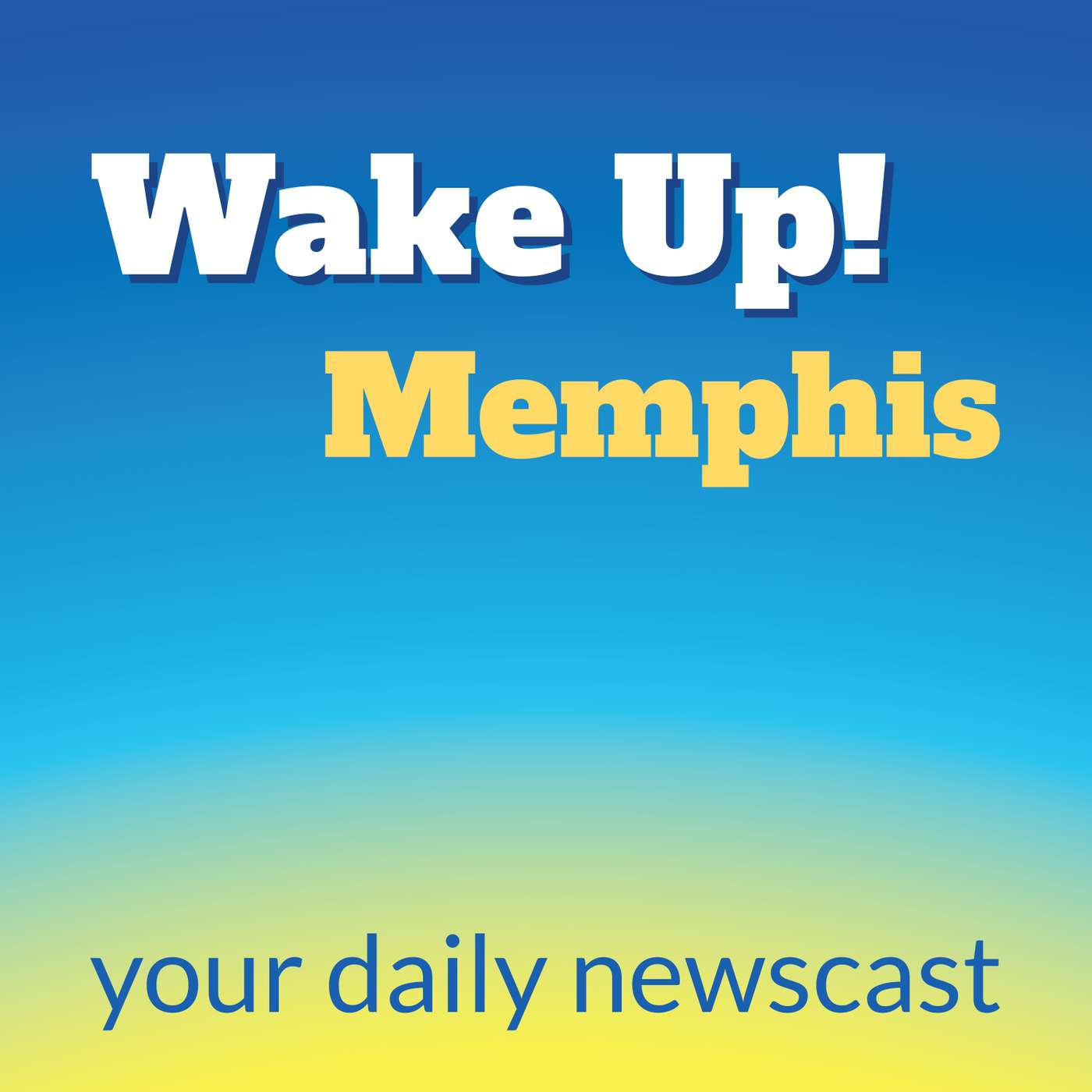 Wake Up, Memphis!
