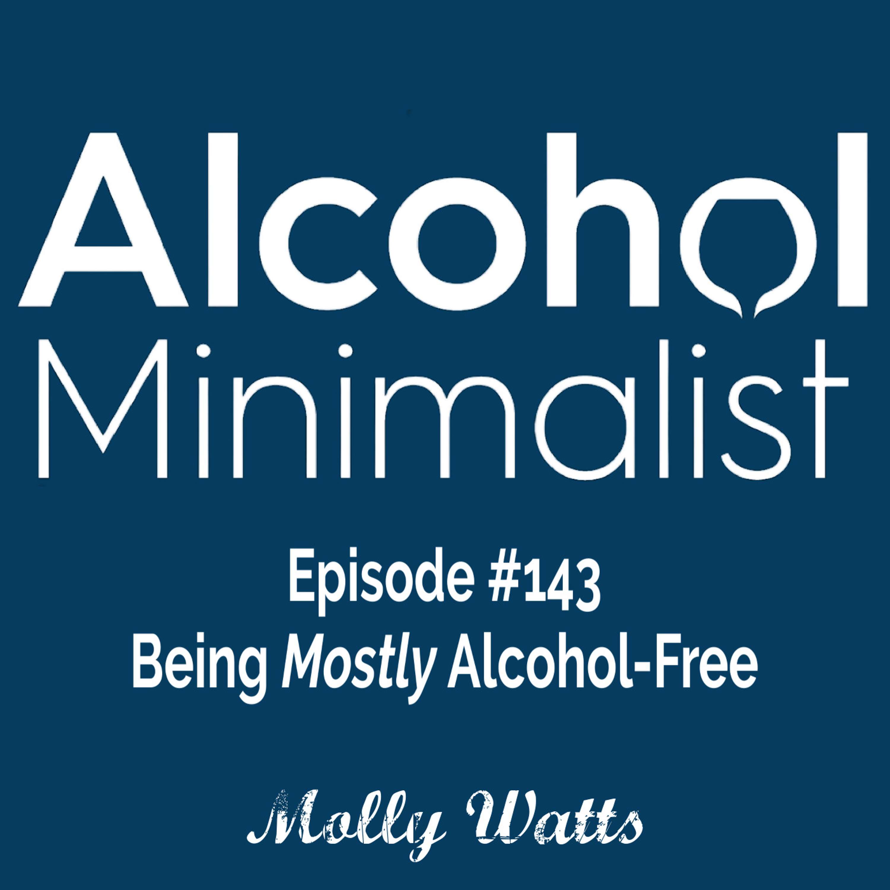 cover of episode Being Mostly Alcohol-Free