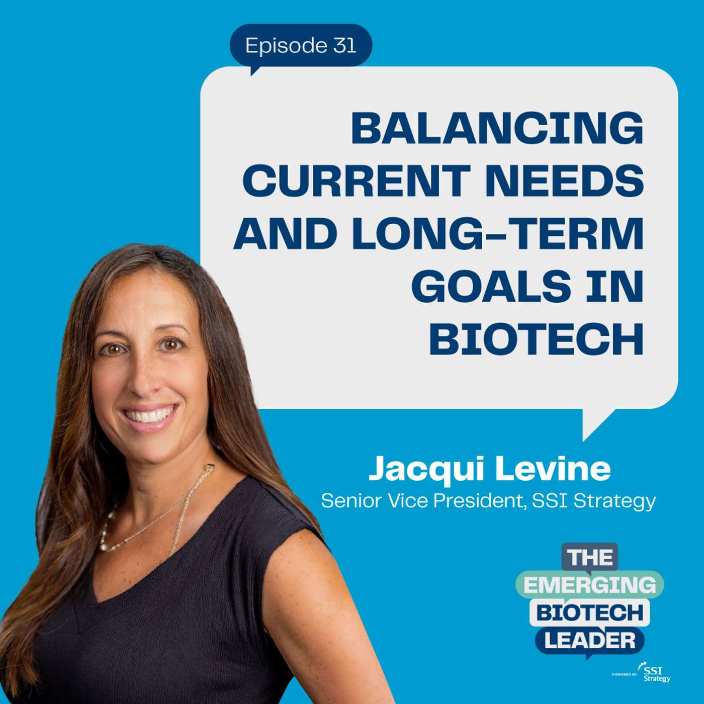 Balancing Current Needs and Long-Term Goals in Biotech : 31