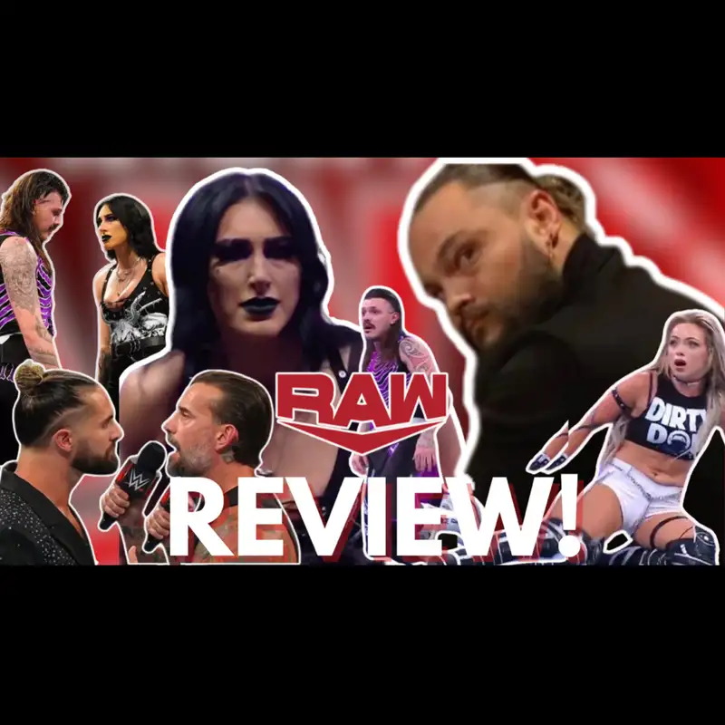 WWE MONDAY NIGHT RAW REVIEW- 7.08.24 (It's Real to Us the Wrestling Podcast)