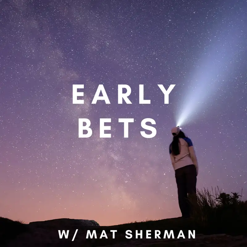 Early Bets - Interviews with Tomorrow's CEOs and Venture Capitalists 