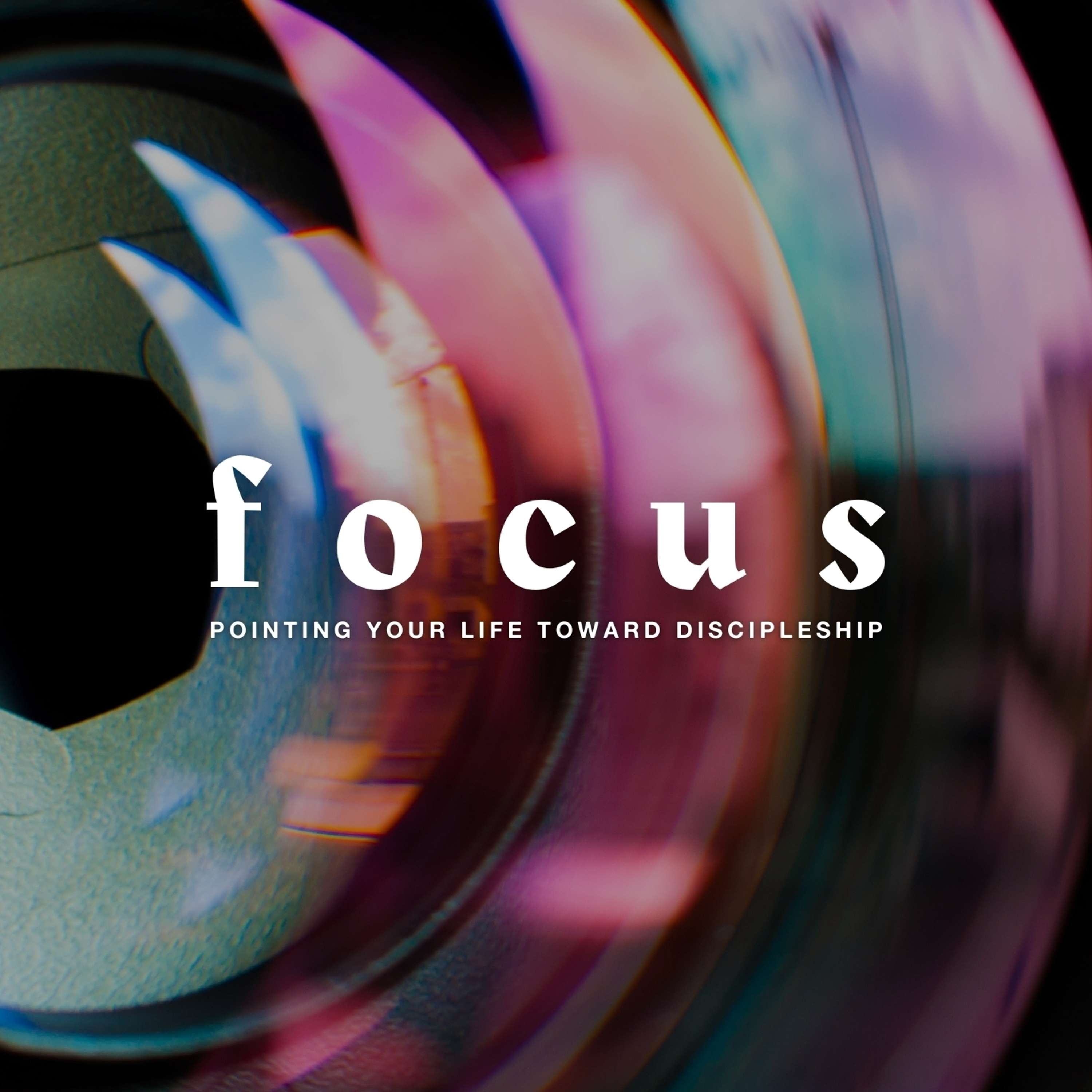 Focus Week 3 | Theological Discipleship
