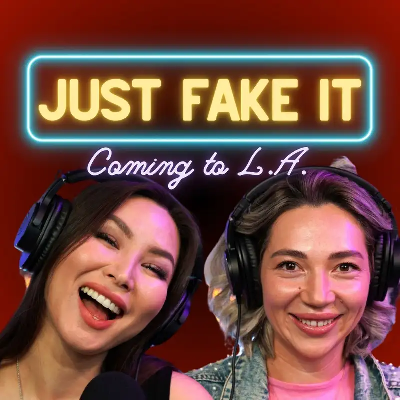 Just Fake It: Coming to LA