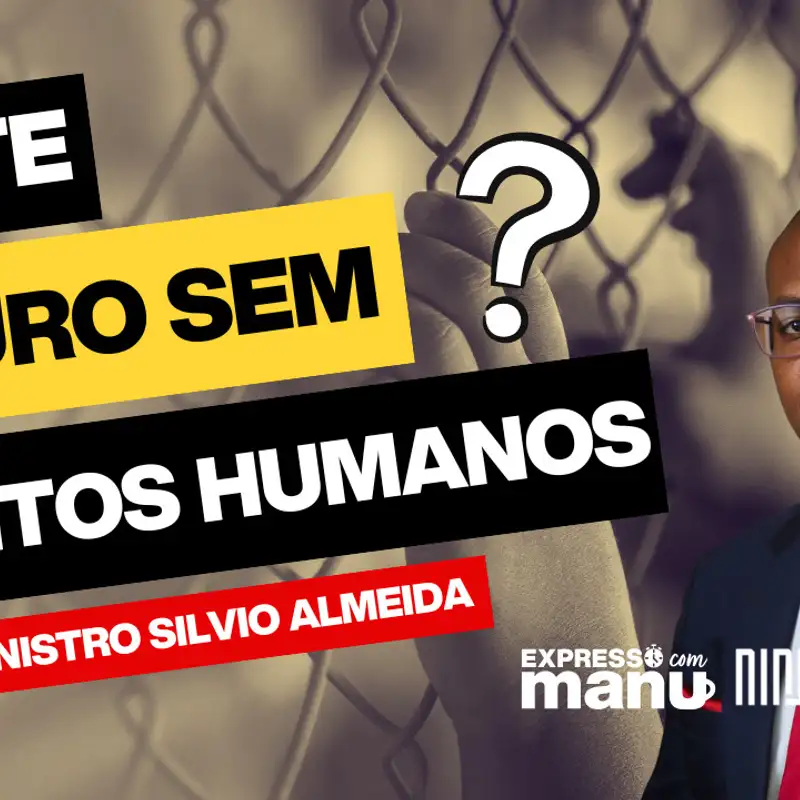 Direitos humanos e combate ao ódio _ EXPRESSO COM MANU entrevista Silvio Almeida 03_07_23