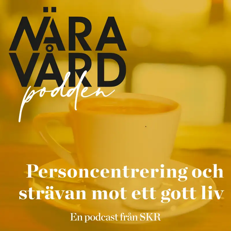 Personcentrering och strävan mot ett gott liv