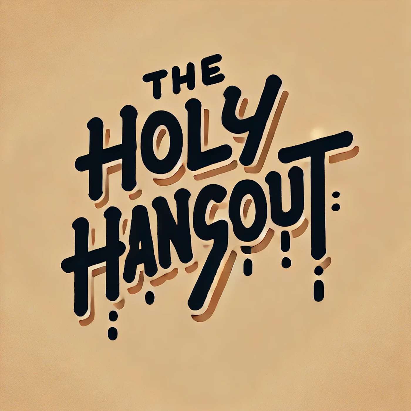 The Holy Hangout