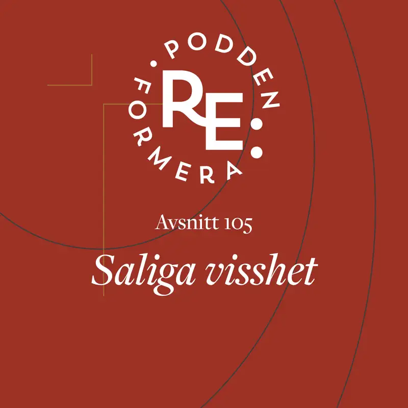 Avsnitt 105 - Saliga visshet 