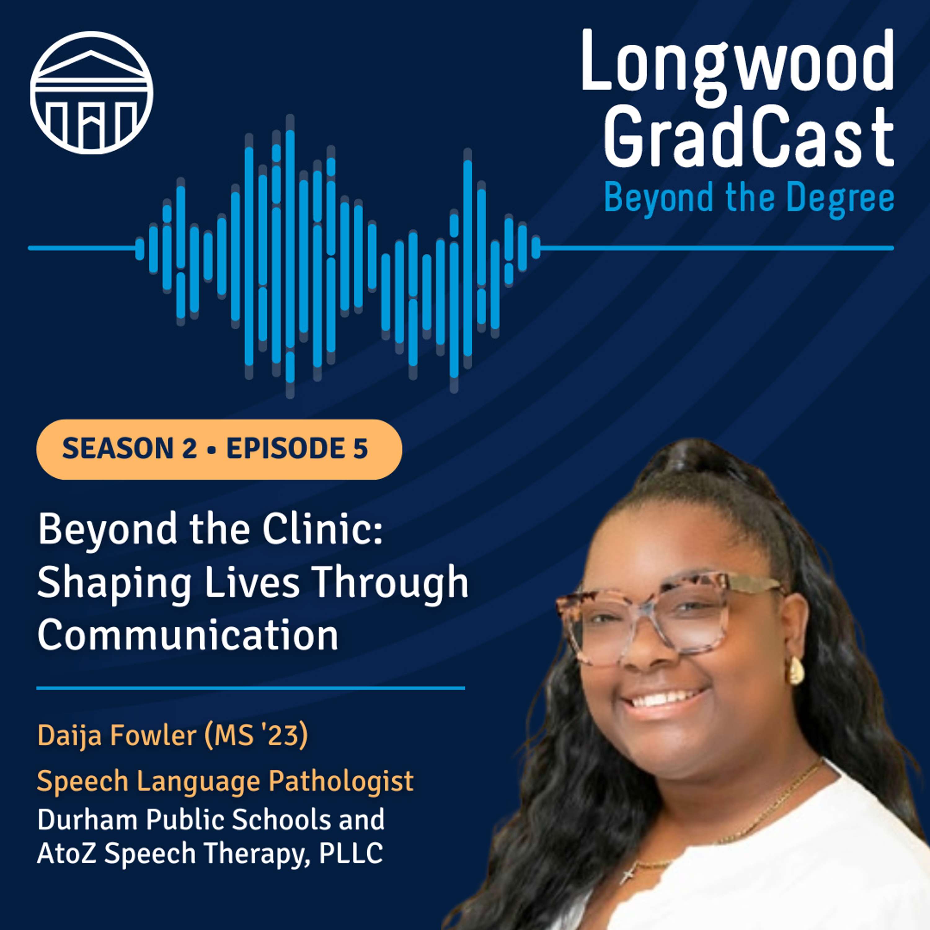Longwood GradCast - Beyond the Degree