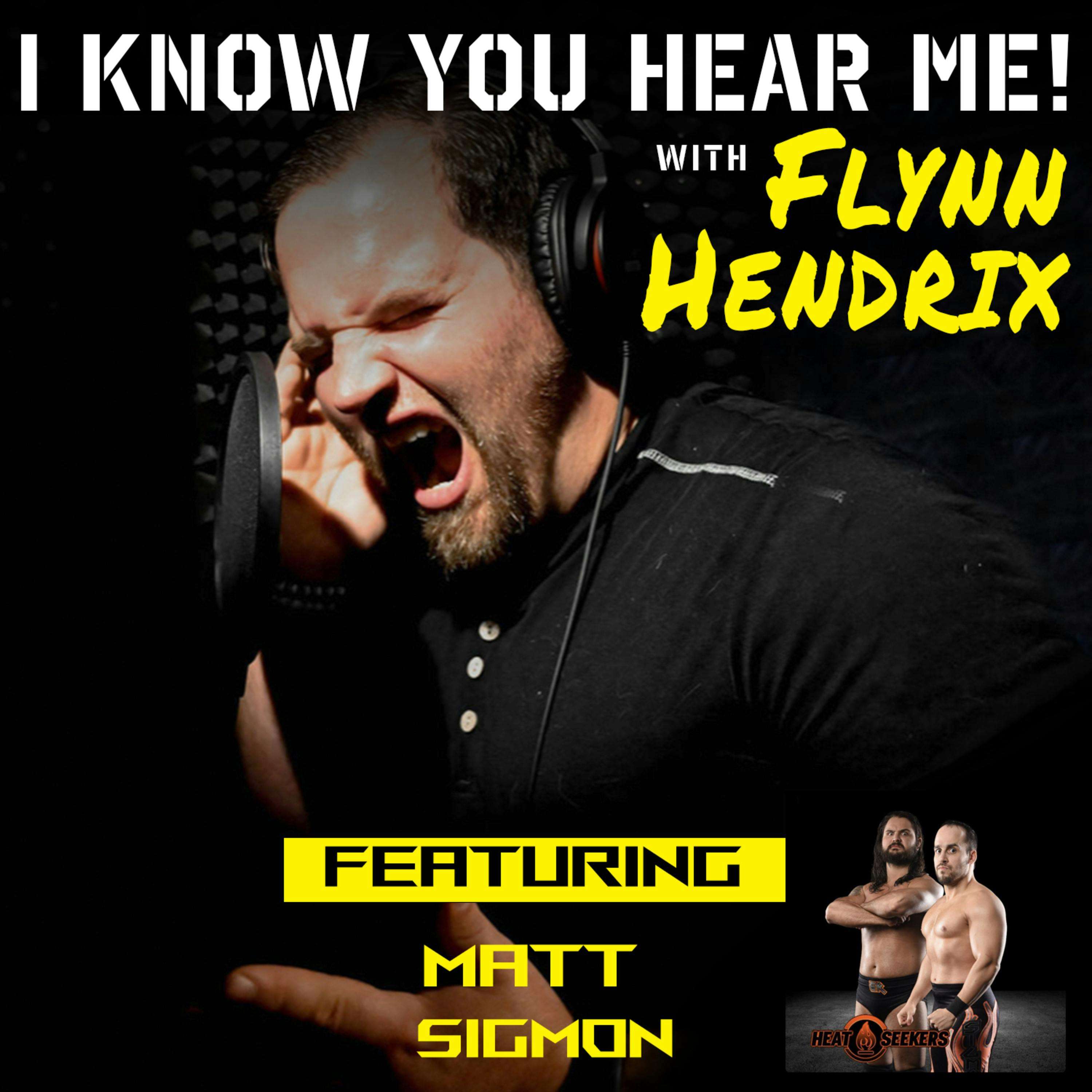 I Know You Hear Me! With Flynn Hendrix