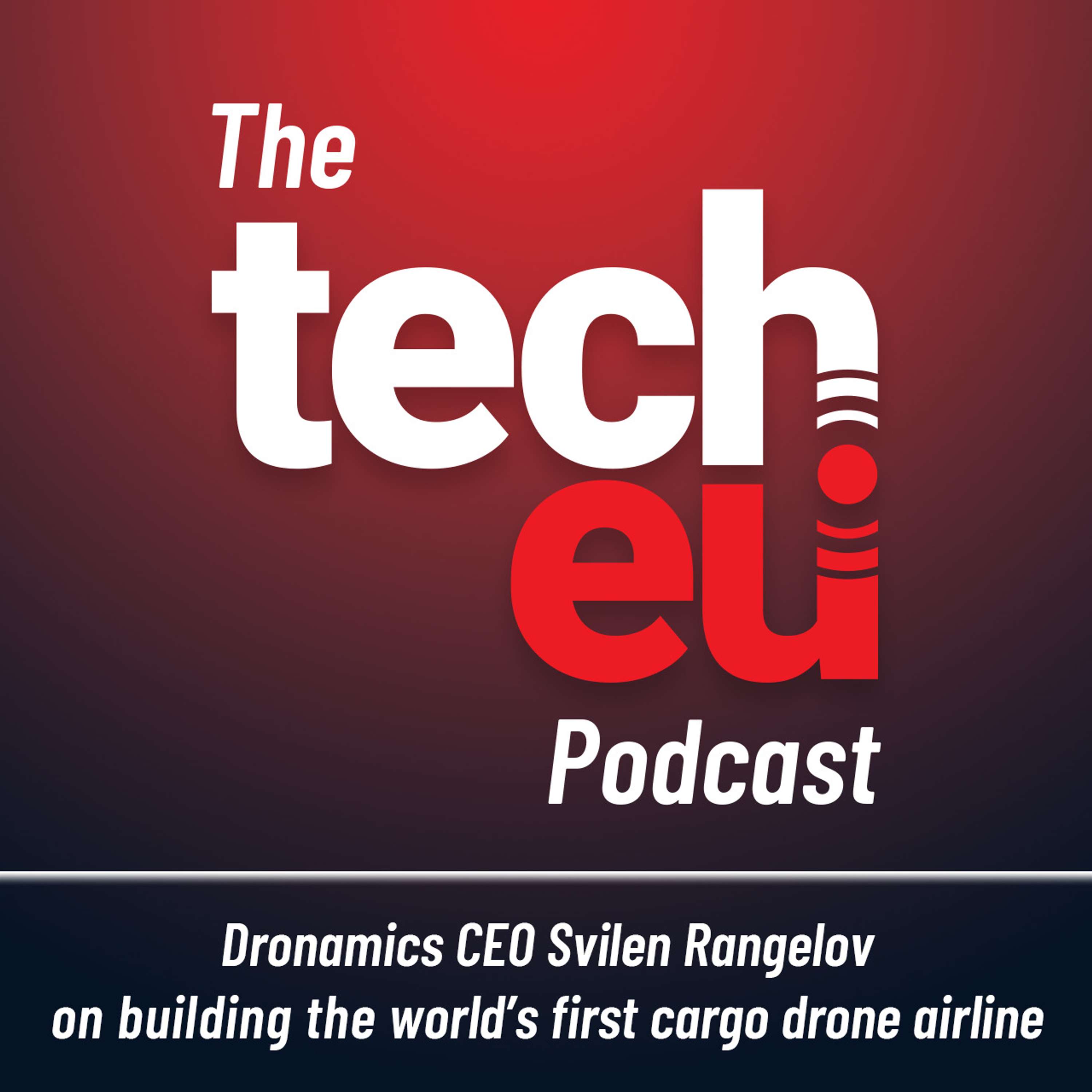 Dronamics CEO Svilen Rangelov on building the first cargo drone airline in the world (out of Bulgaria)