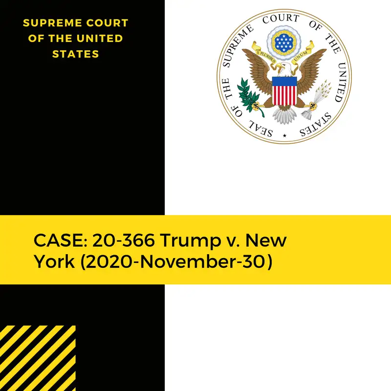Case: 20-366 Trump v. New York (2020-November-30)