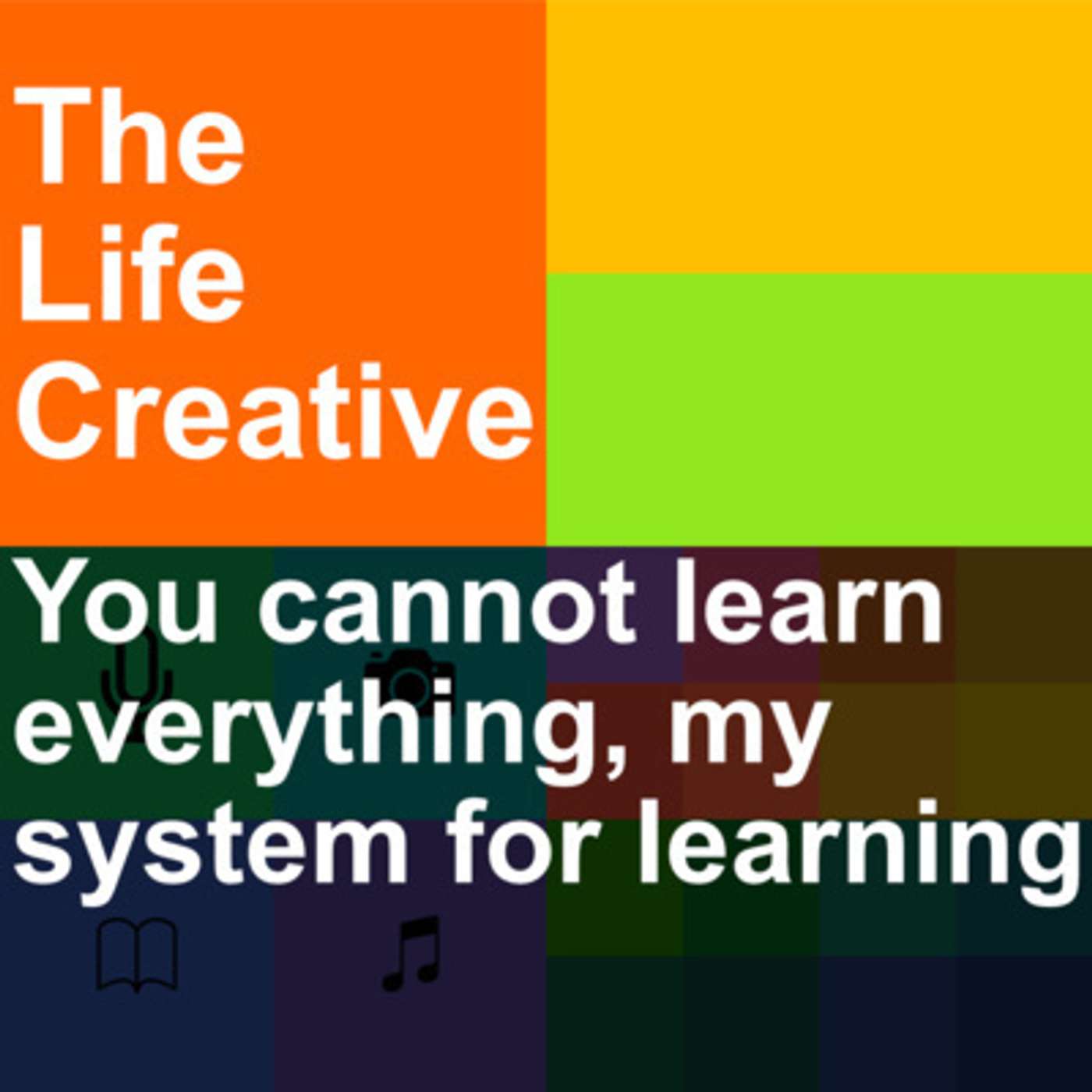 You cannot learn everything, my learning system explained