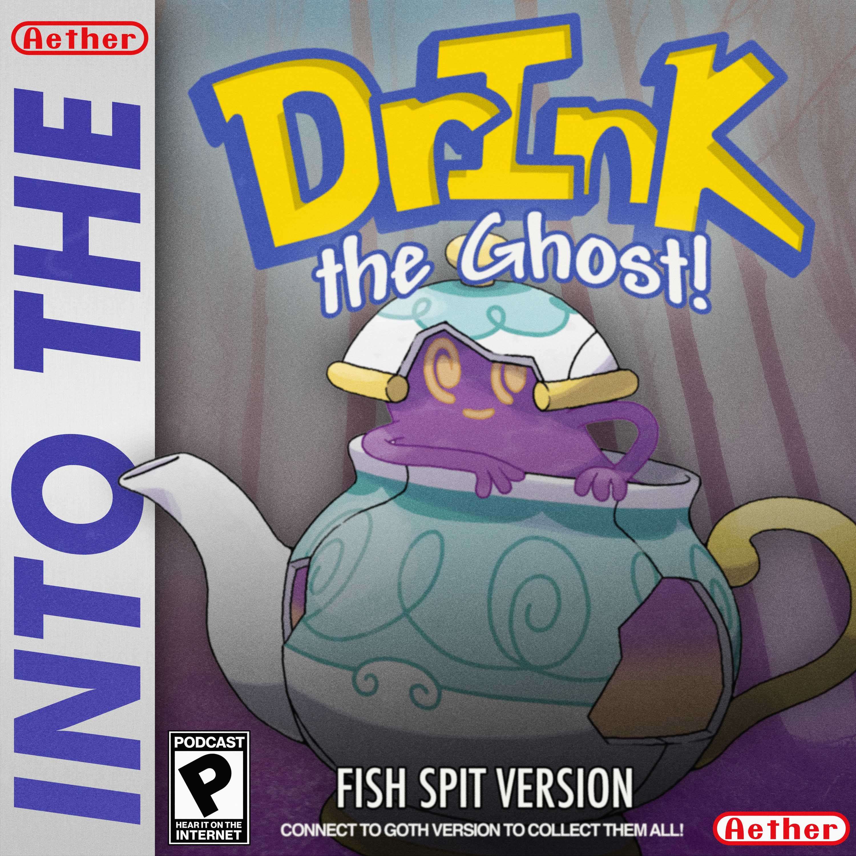 Drink the Ghost (featuring the 9/4 Nintendo Direct) - podcast episode cover