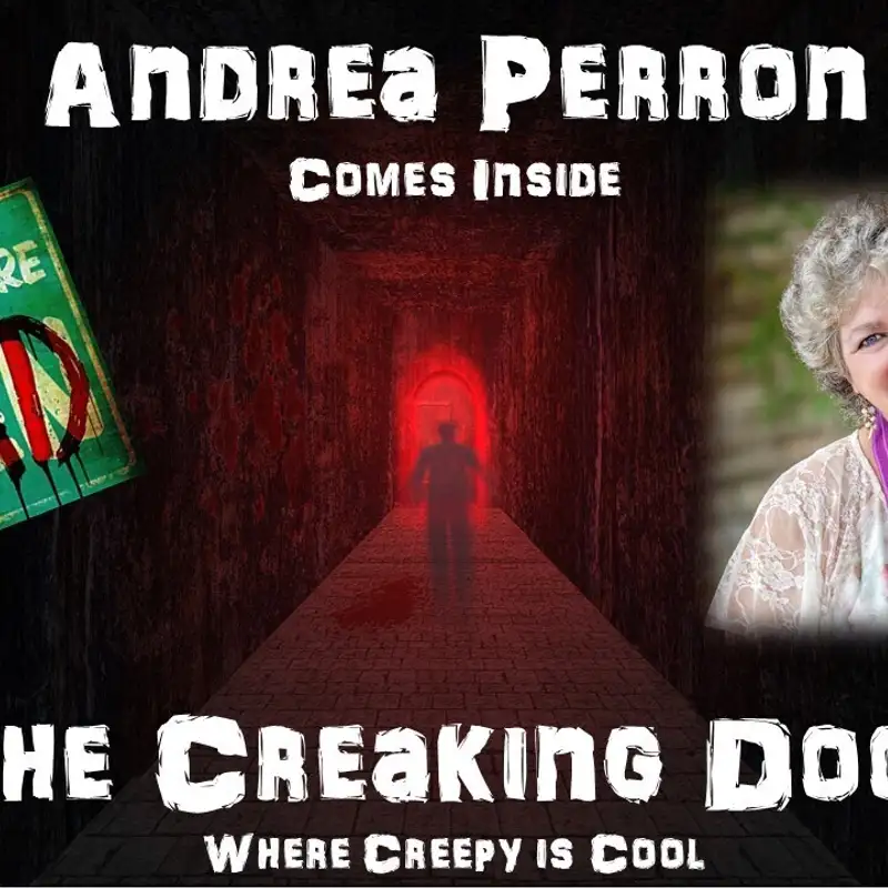 The Creaking Door Paranormal Radio with Andrea Perron