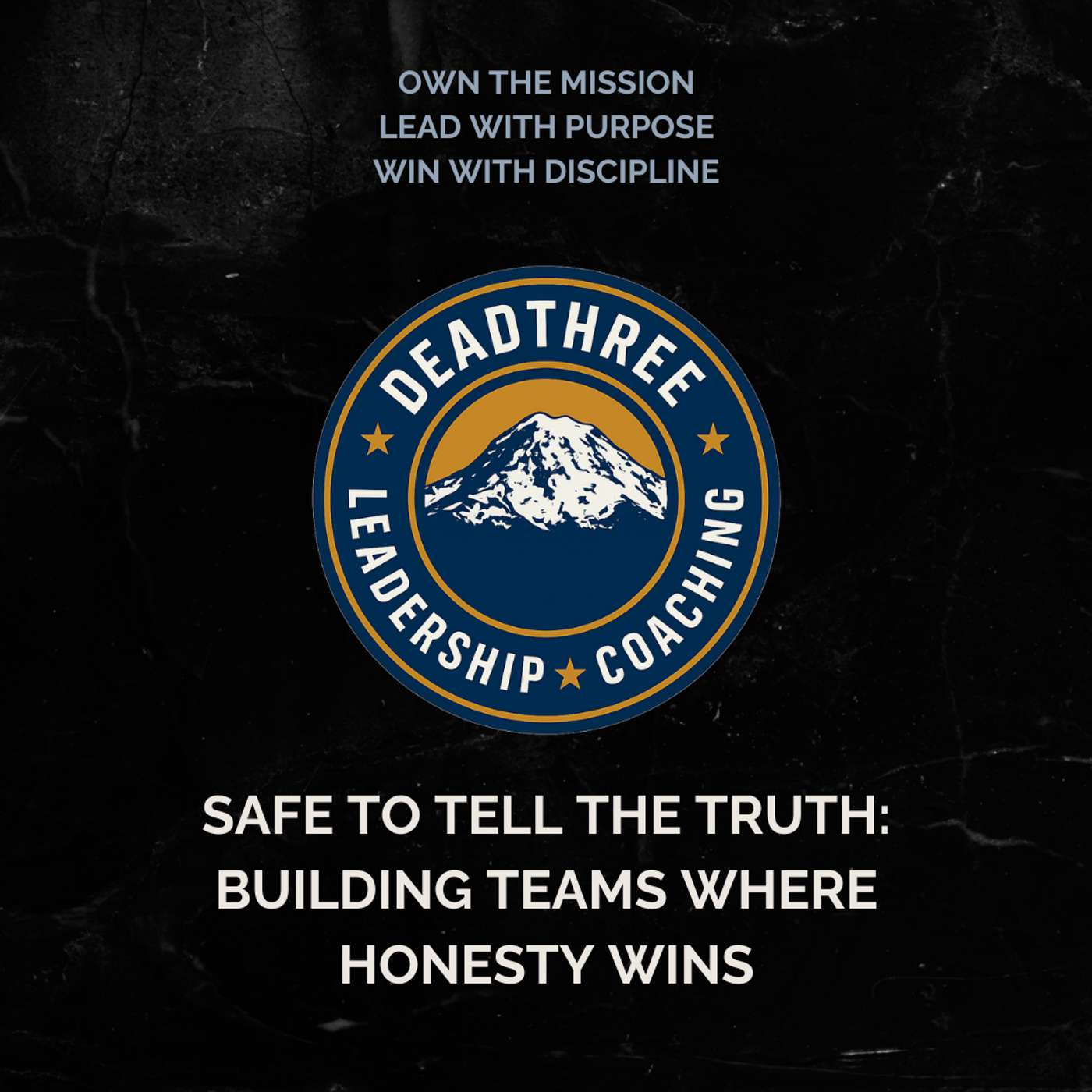 Safe to Tell the Truth: Building Teams Where Honesty Wins