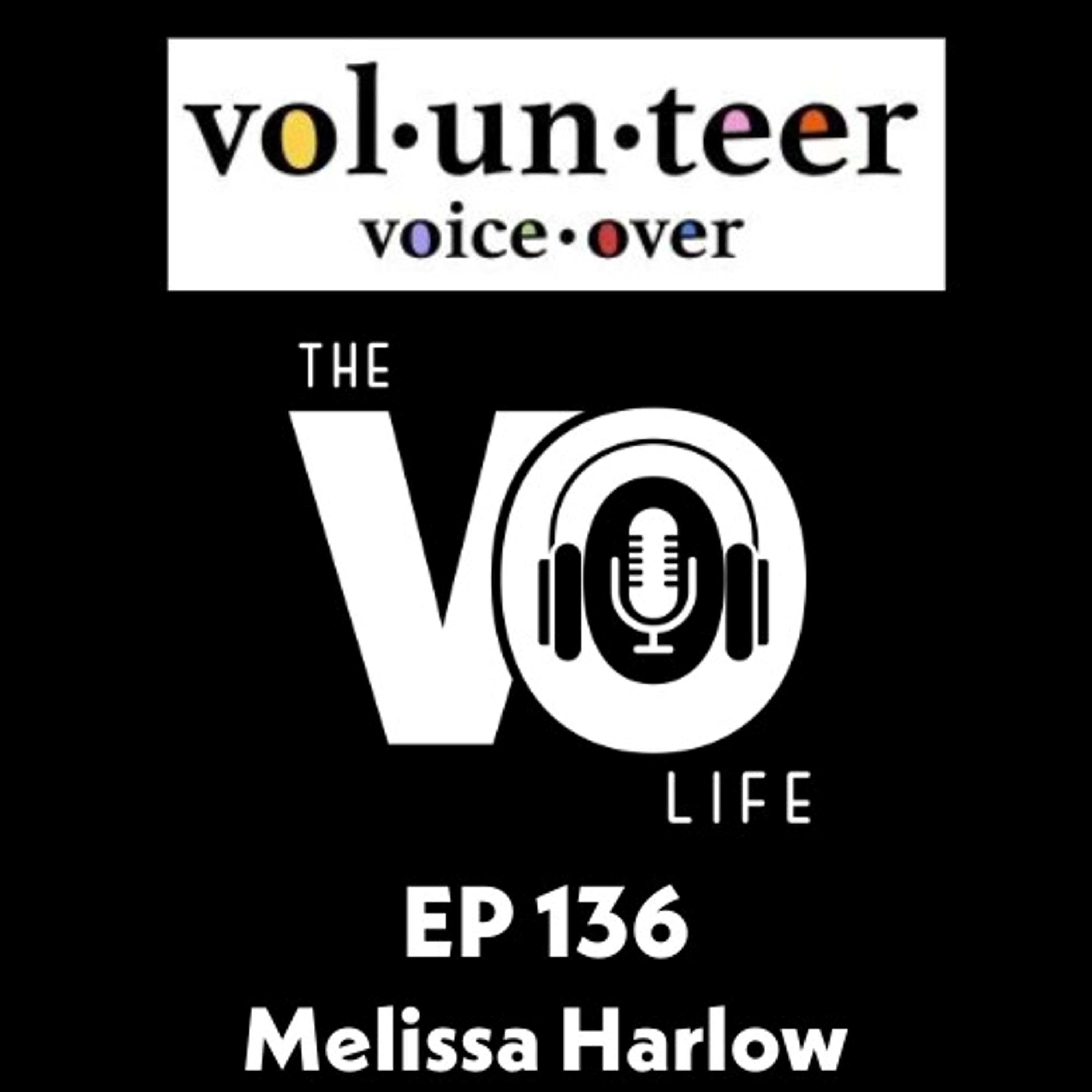 EP 136 - Volunteer VO with Melissa Harlow