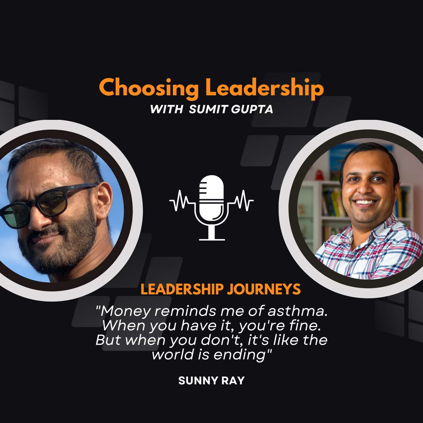 Choosing Leadership with Sumit Gupta