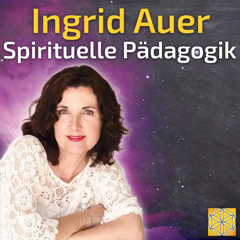 #040 Spirituelle Pädagogik - Ingrid Auer im Gespräch