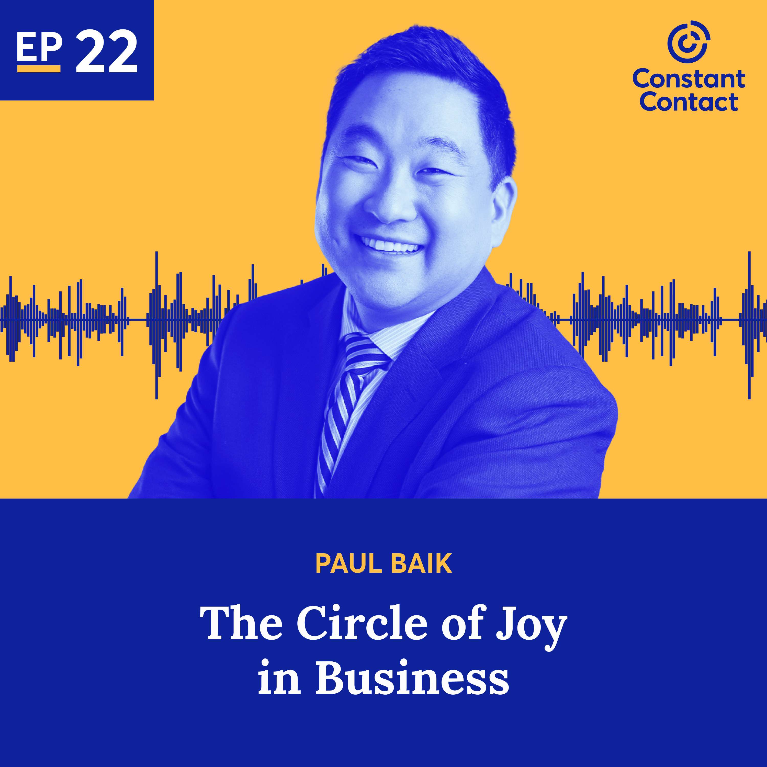 The Circle of Joy in Business With Paul Baik