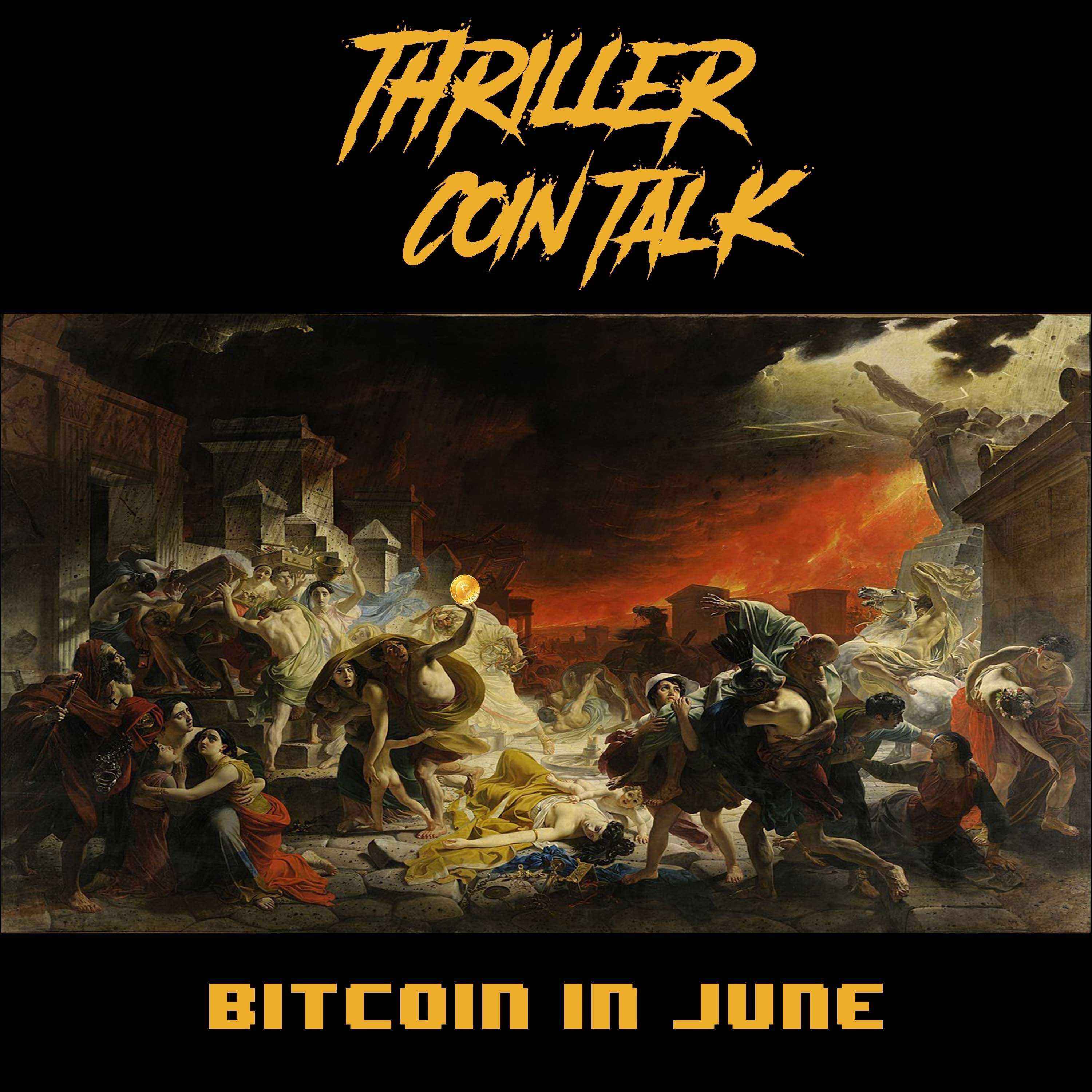 Thriller Coin Talk: Bitcoin in June