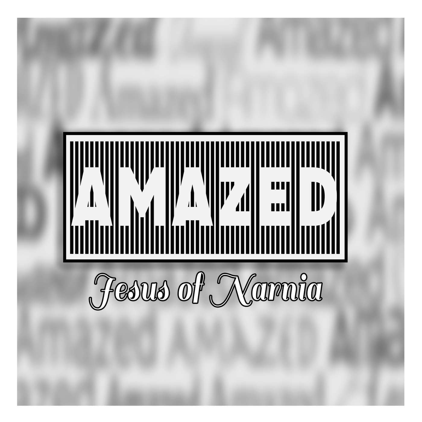 Amazed: Jesus of Narnia (with John Drotos)