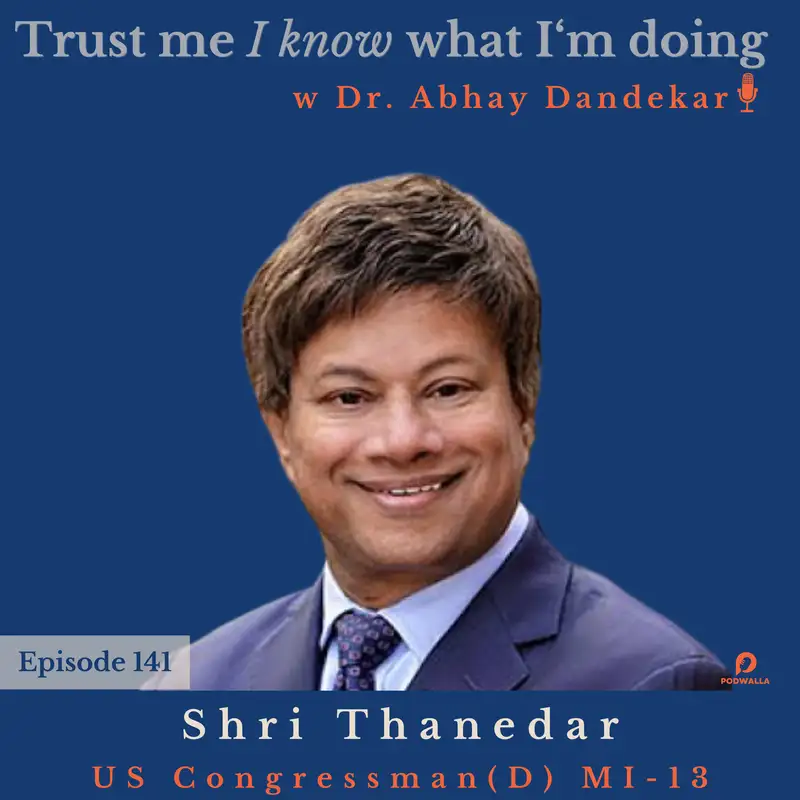 Congressman Shri Thanedar...on serving Michigan's 13th district and his journey to get there