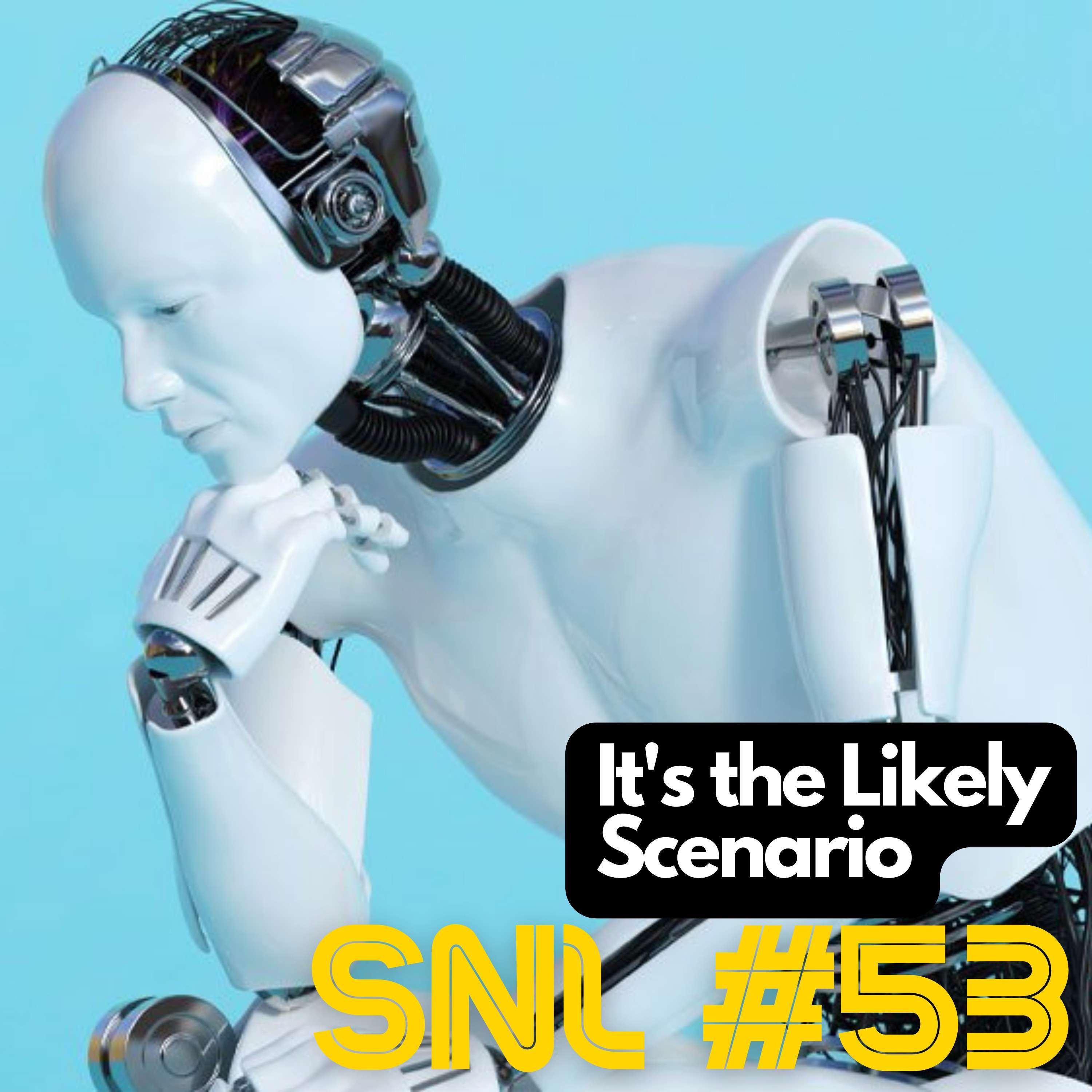 SNL #53: It's the likely scenario