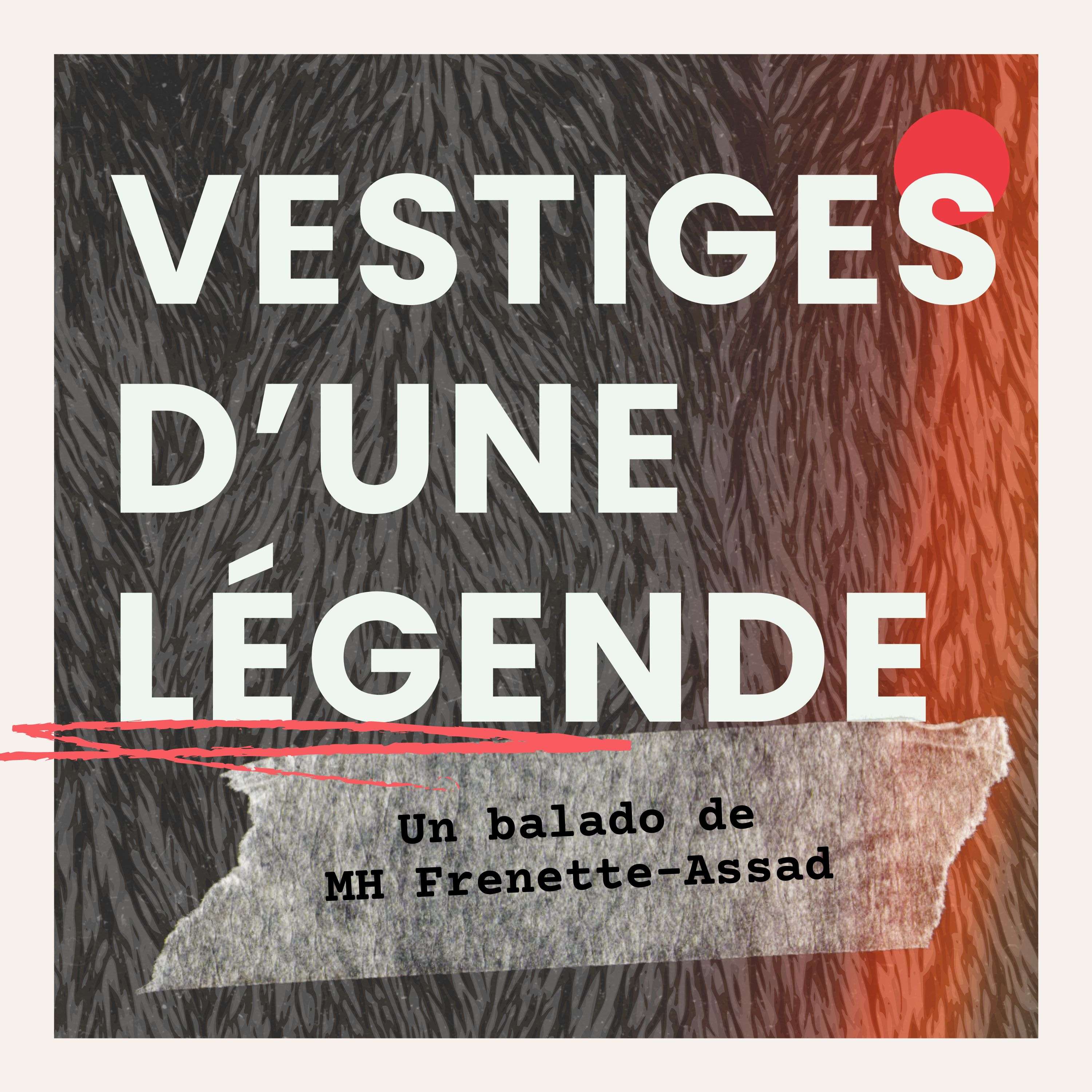 Vestiges d'une légende podcast artwork