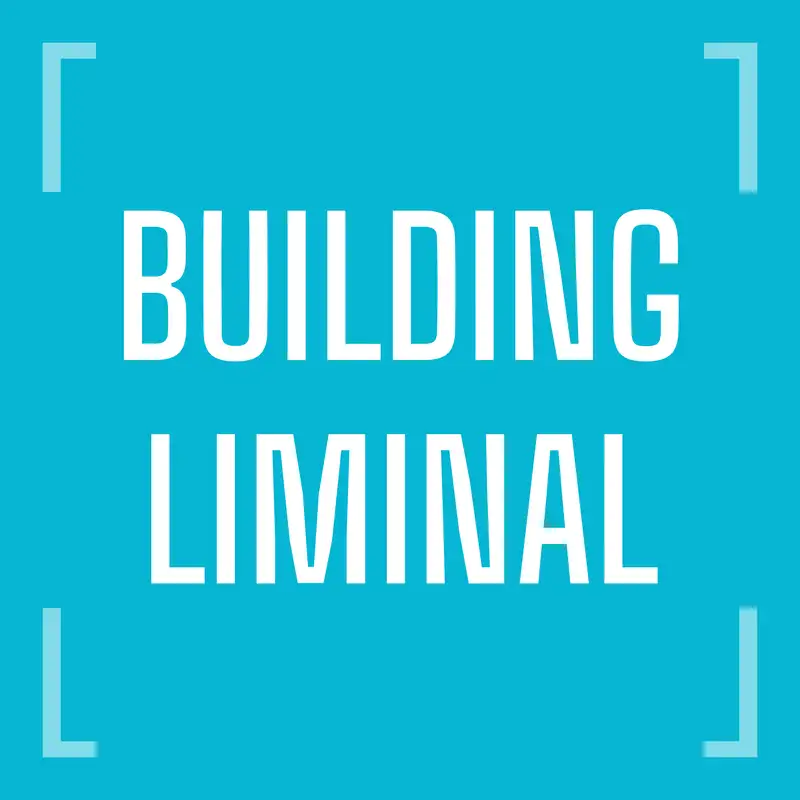 Building Liminal