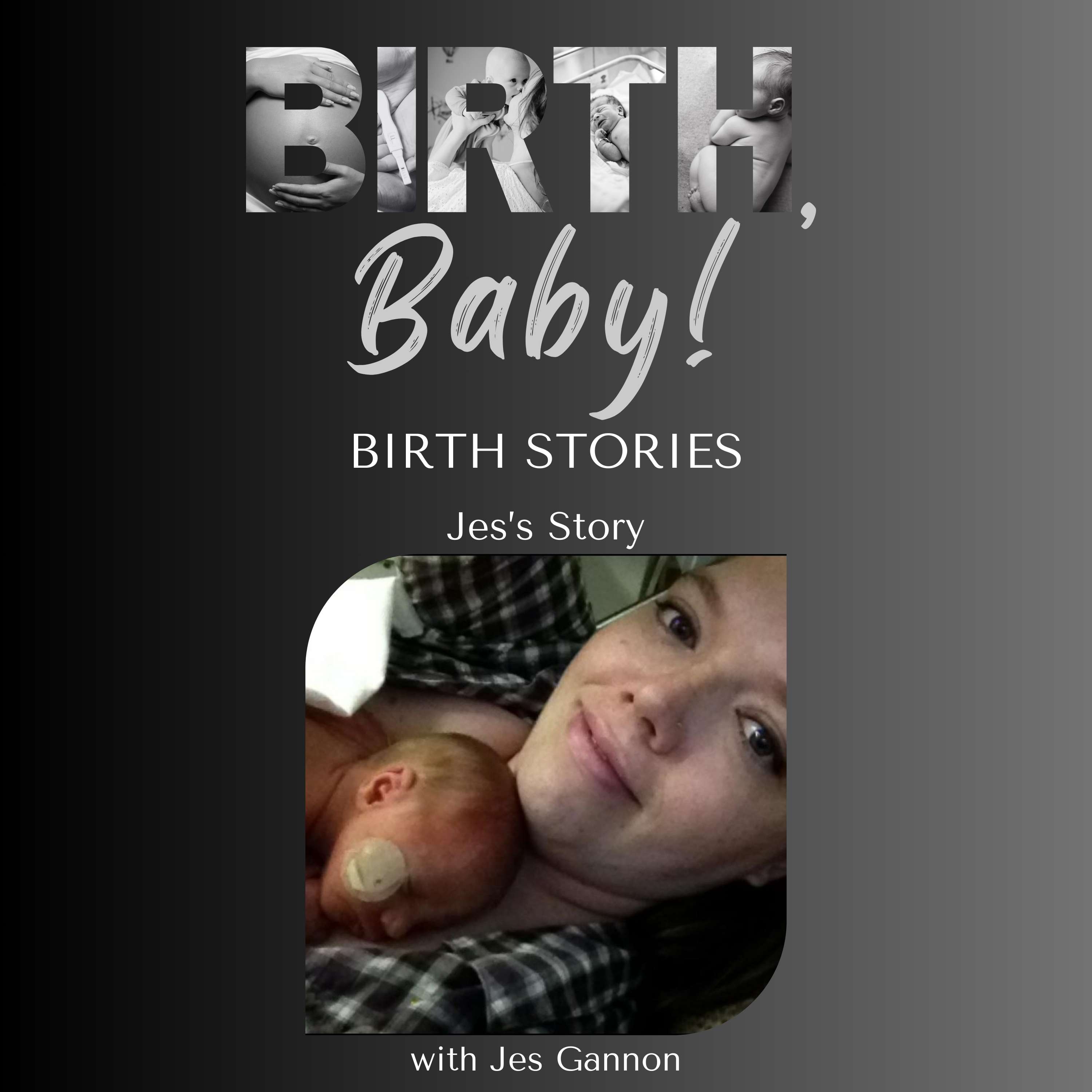 Birth Stories: Jes's Story