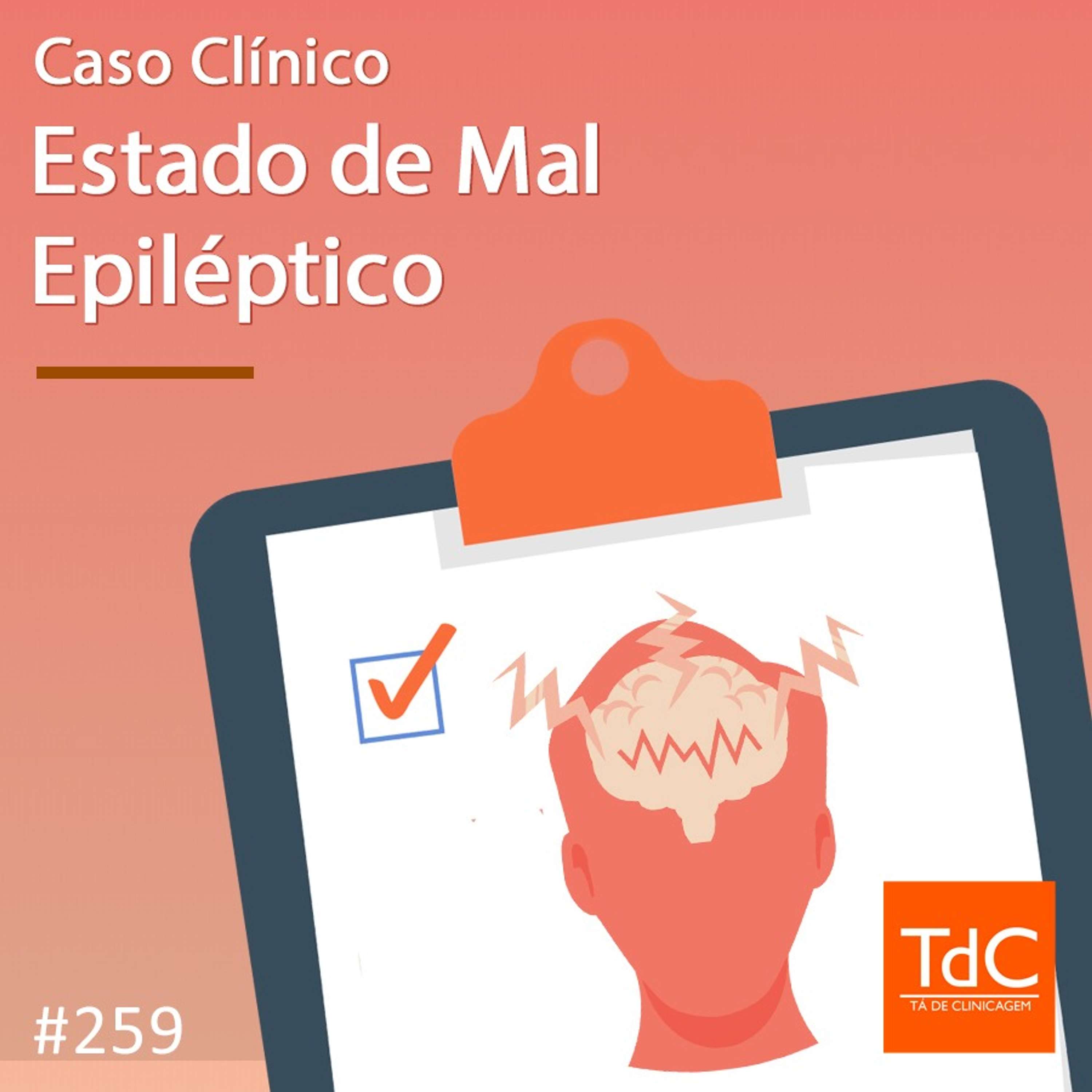 TdC 259: Caso clínico de Estado de mal epiléptico