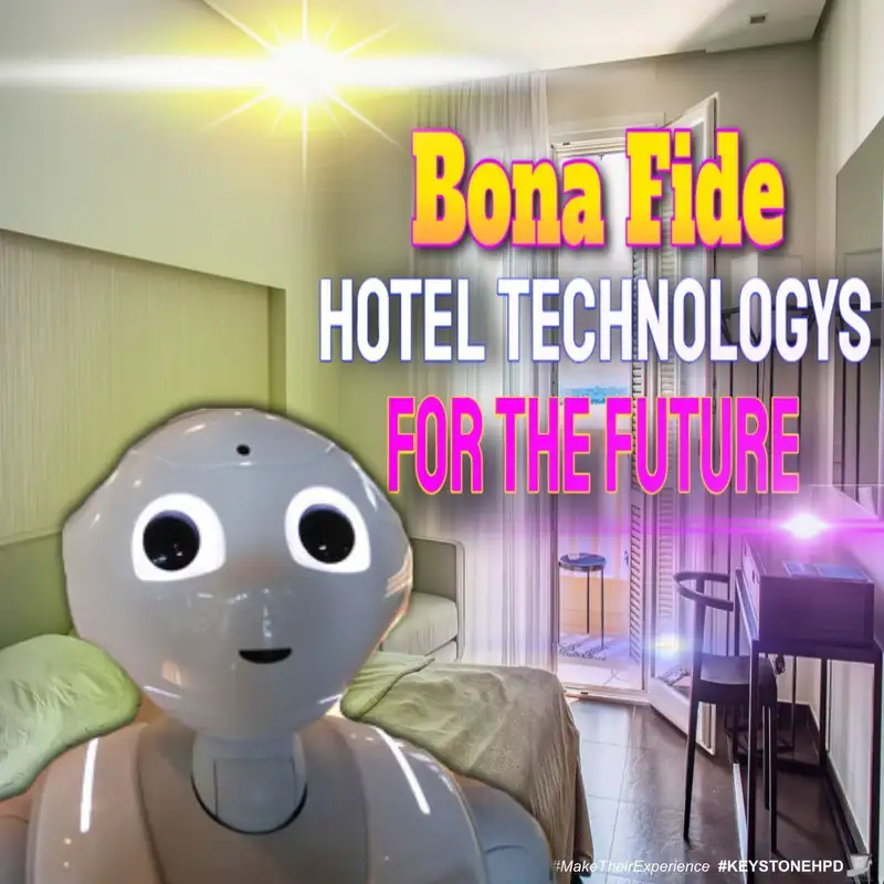 Bona Fide Hotel Technology for the Future | Ep. #267