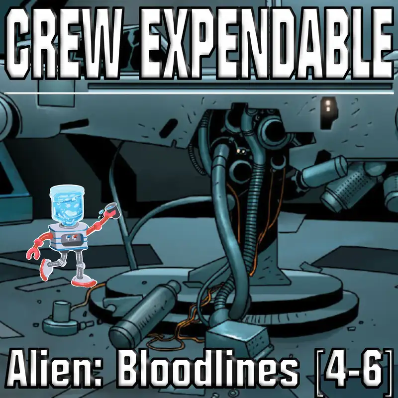 Discussing Alien: Bloodlines Issues 4-6